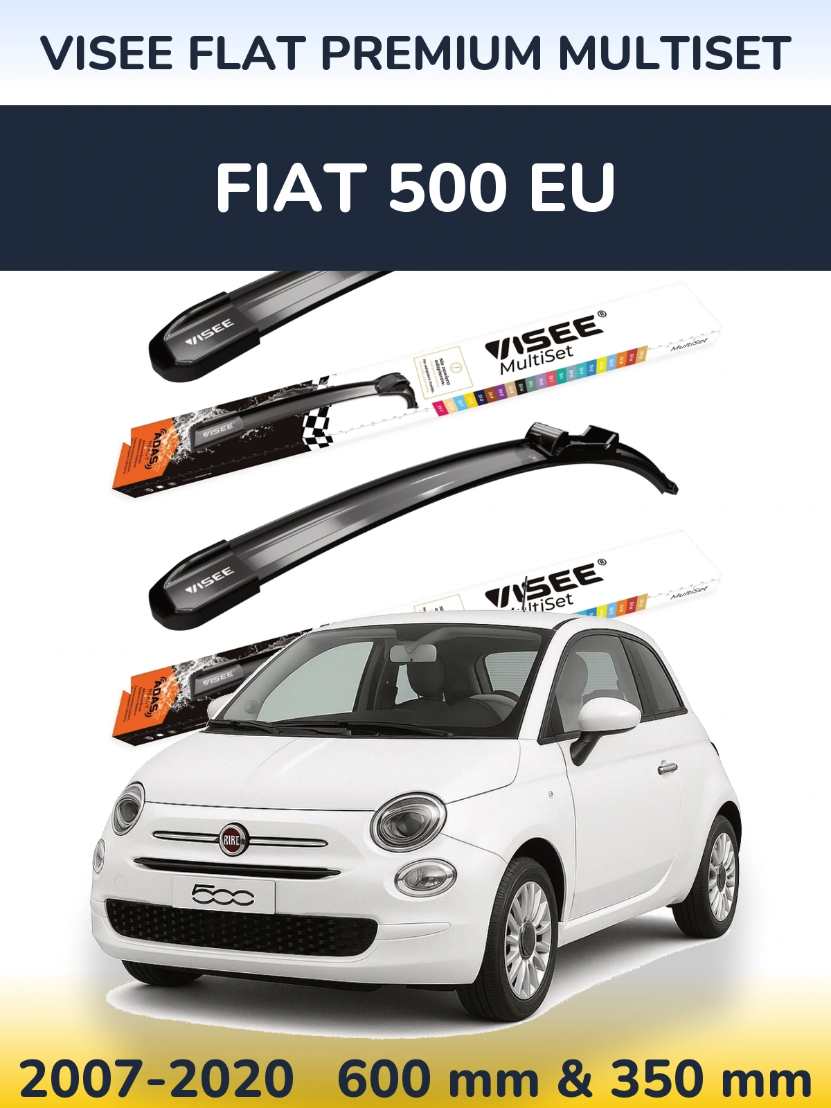 Komplet przednich wycieraczek VISEE FLAT PREMIUM MultiSet 600 & 350 mm do Fiat 500 EU 2007-2020