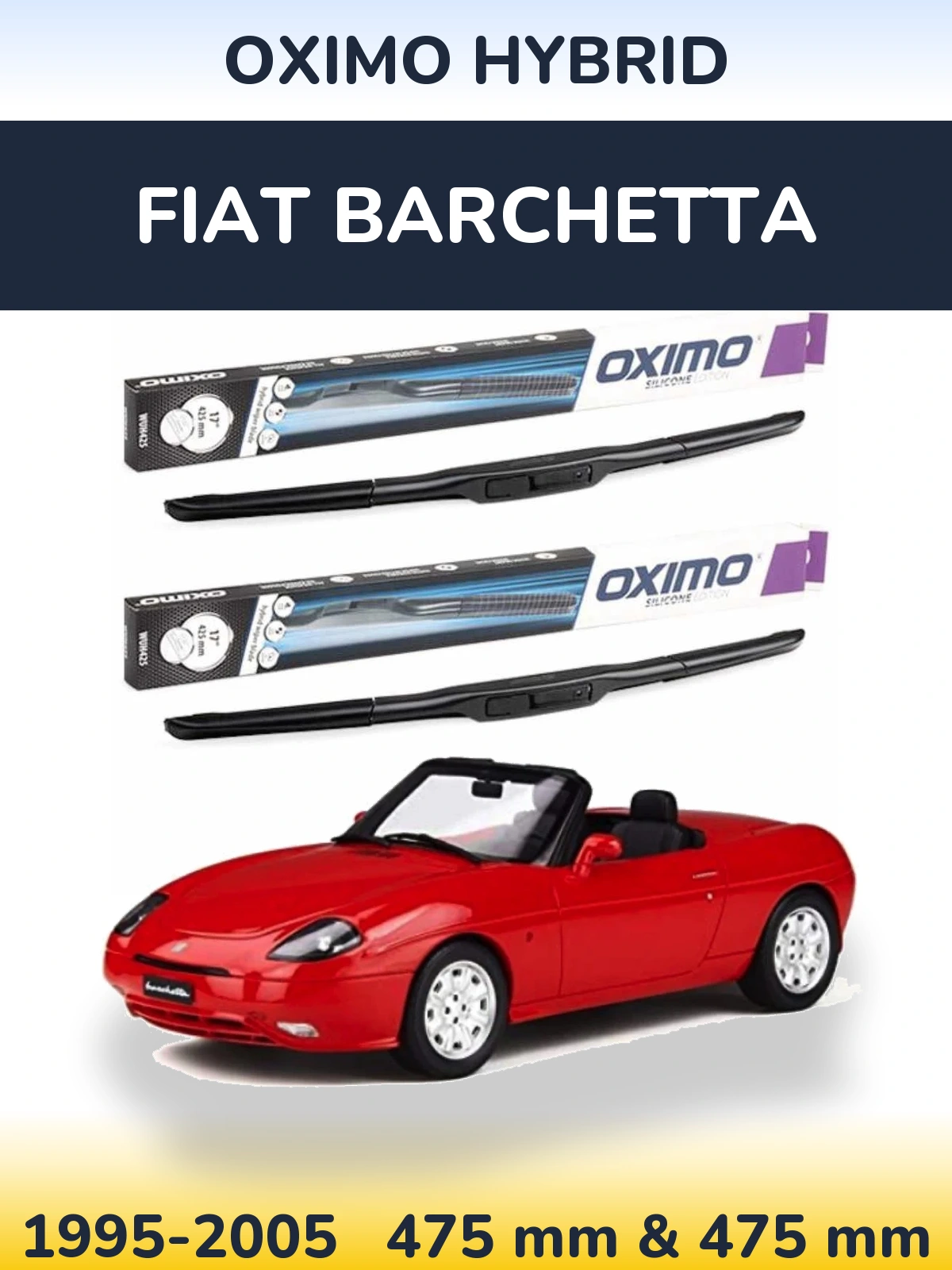 Front wiper blade set Oximo Hybrid 475 & 475 mm for Fiat Barchetta 1995-2005