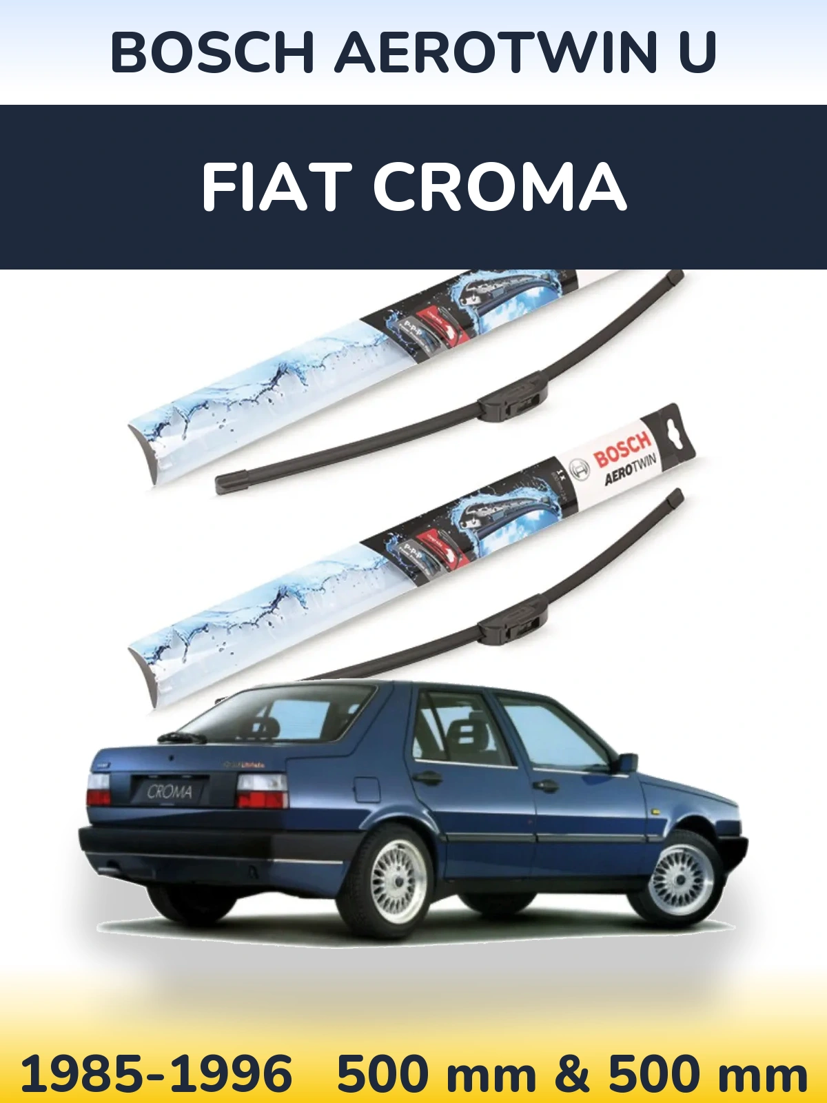 Front wiper blade set BOSCH AeroTwin U 500 & 500 mm for Fiat Croma 1985-1996