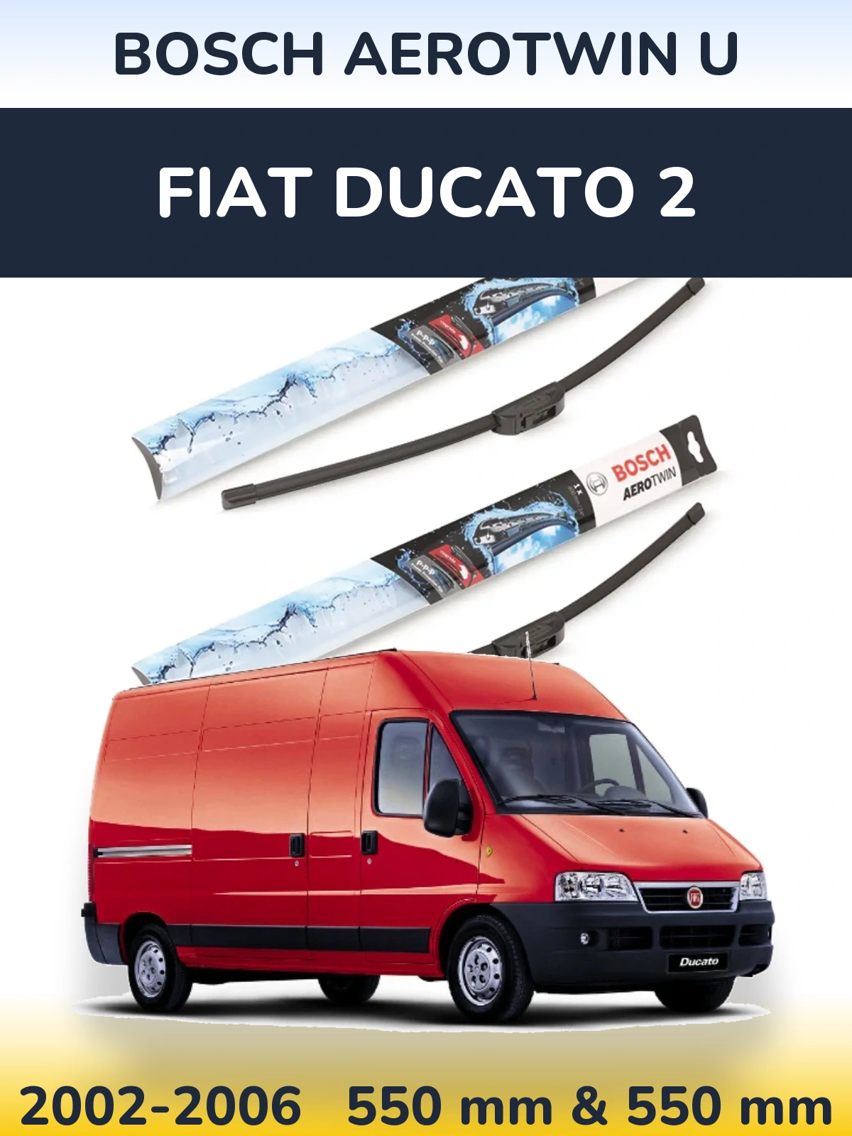 Комплект передних дворников BOSCH AeroTwin U 550 & 550 мм для Fiat Ducato 2 2002-2006