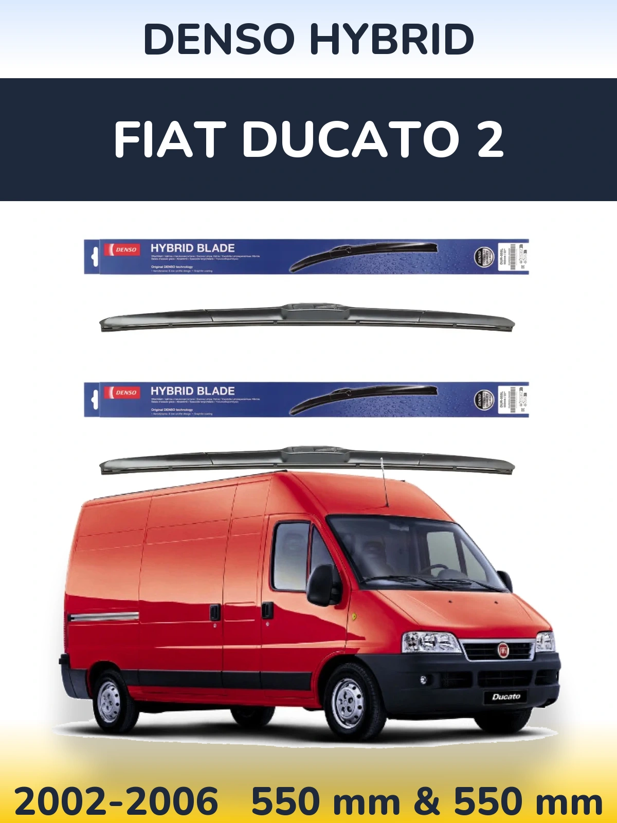 Front wiper blade set Denso Hybrid 550 & 550 mm for Fiat Ducato 2 2002-2006