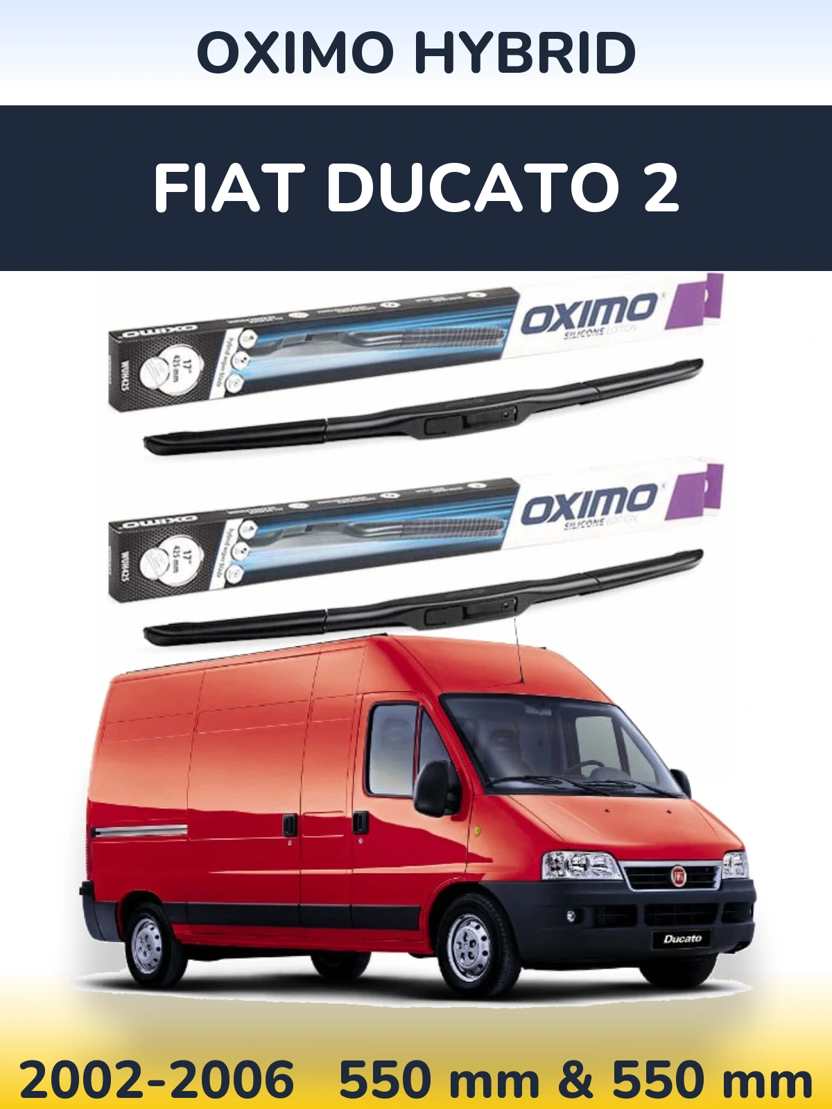 Комплект передніх щіток Oximo Hybrid 550 & 550 мм для Fiat Ducato 2 2002-2006