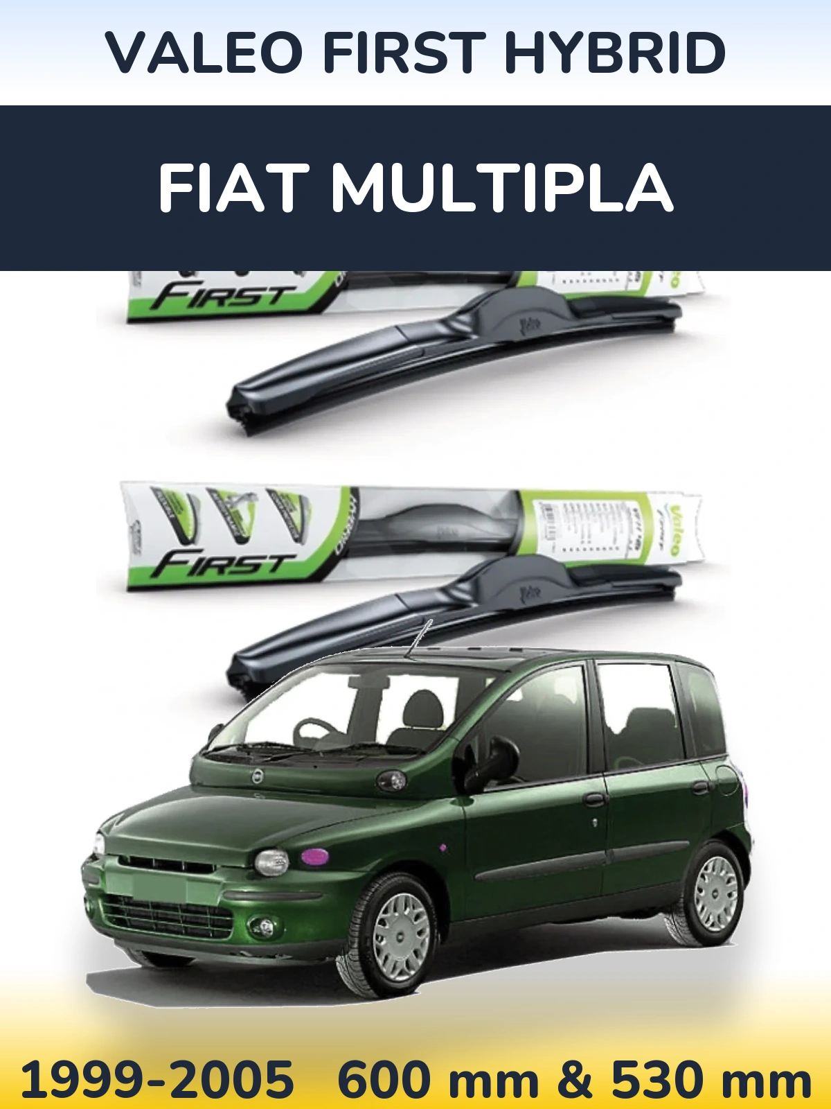 Front wiper blade set Valeo First Hybrid 600 & 530 mm for Fiat Multipla 1999-2005