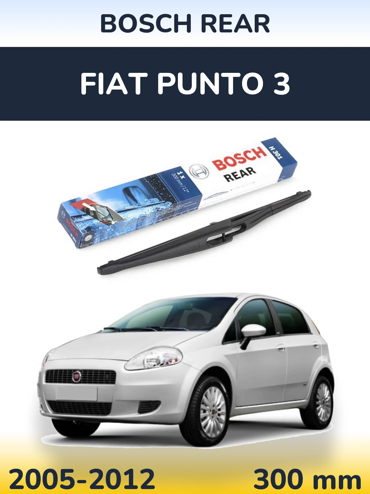Tylna wycieraczka BOSCH Rear 300 mm do Fiat Punto 3 2005-2012
