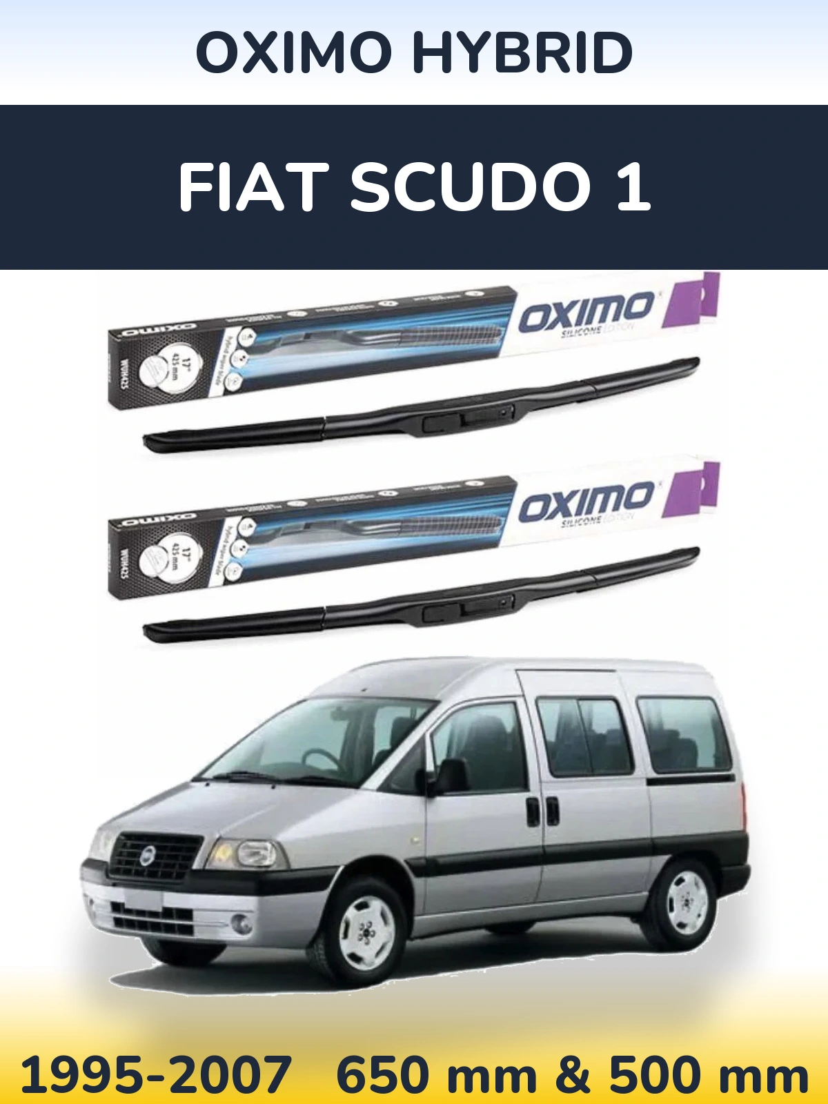 Komplet przednich wycieraczek Oximo Hybrid 650 & 500 mm do Fiat Scudo 1 1995-2007