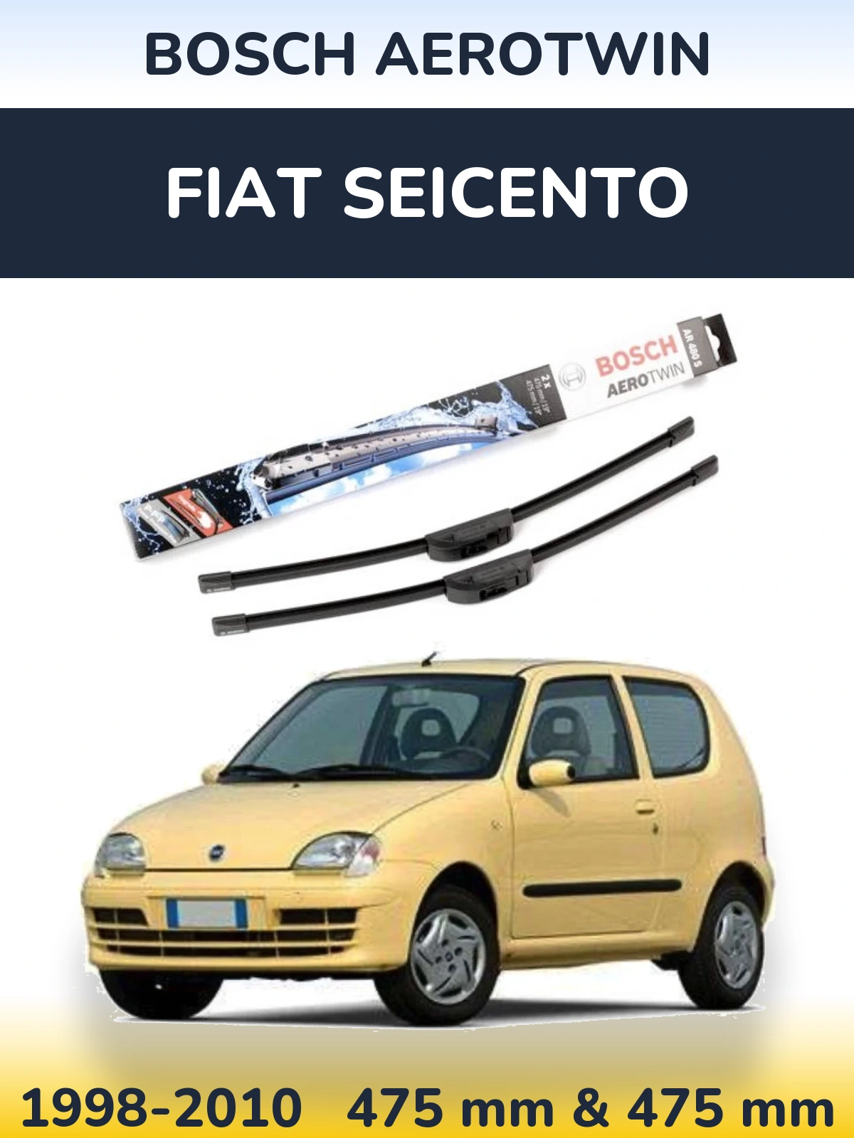 Front wiper blade set BOSCH AeroTwin 475 & 475 мм for Fiat Seicento 1998-2010
