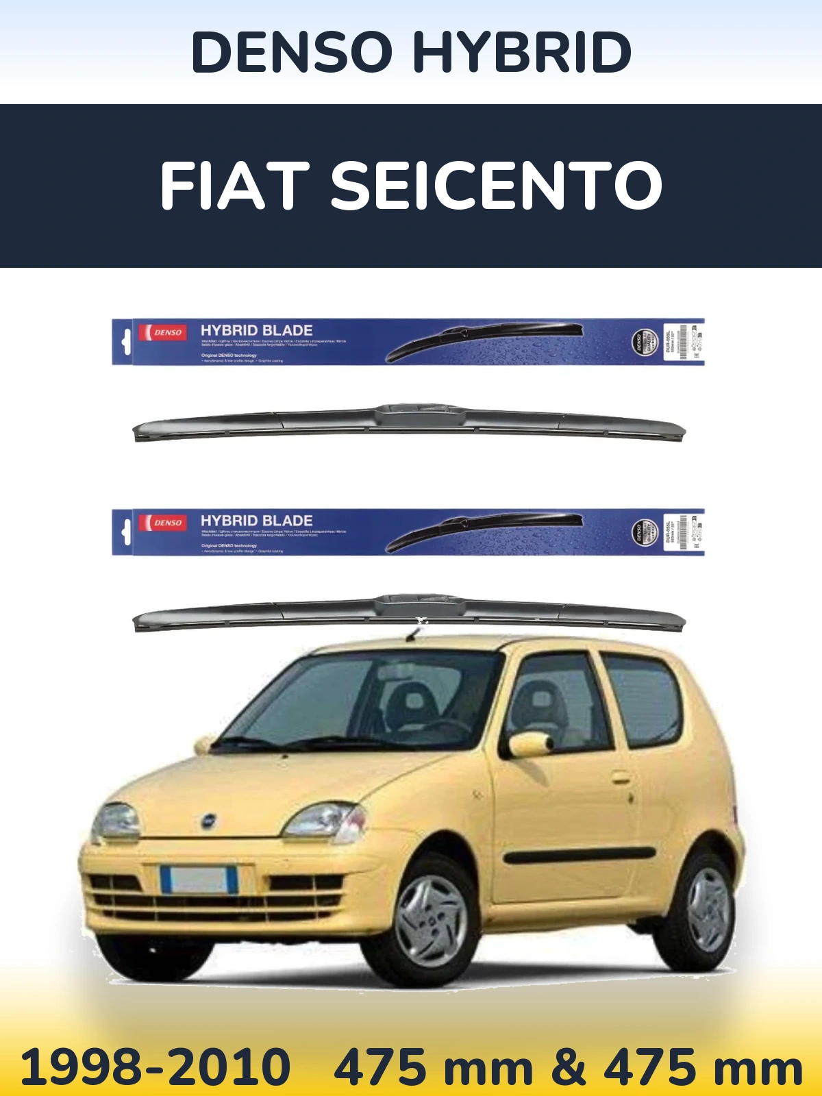 Front wiper blade set Denso Hybrid 475 & 475 мм for Fiat Seicento 1998-2010