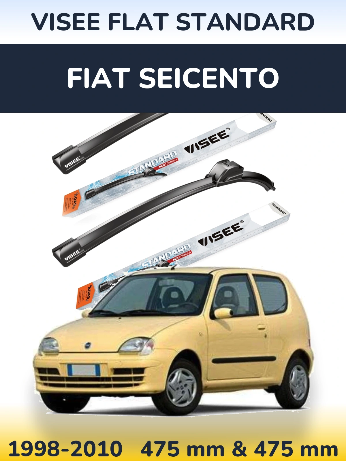 Front wiper blade set VISEE FLAT STANDARD 475 & 475 мм for Fiat Seicento 1998-2010