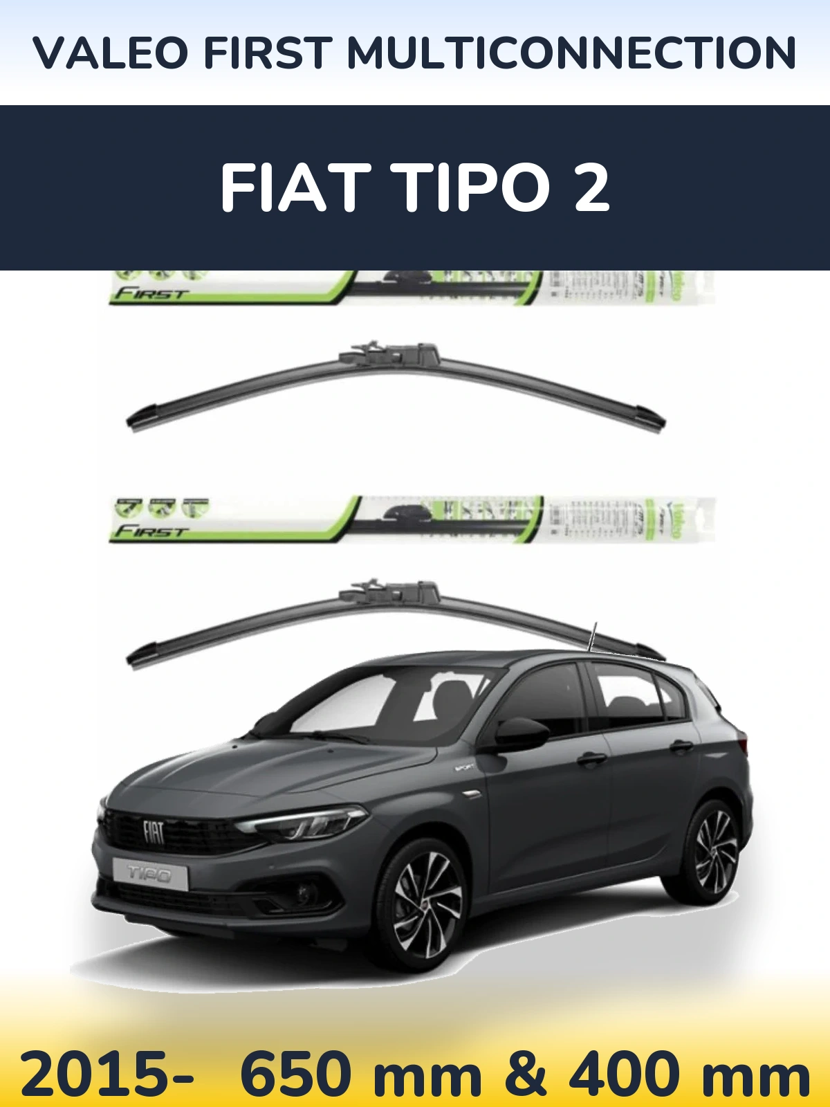 Front wiper blade set Valeo First MultiConnection 650 & 400 mm for Fiat Tipo 2 2015-2026