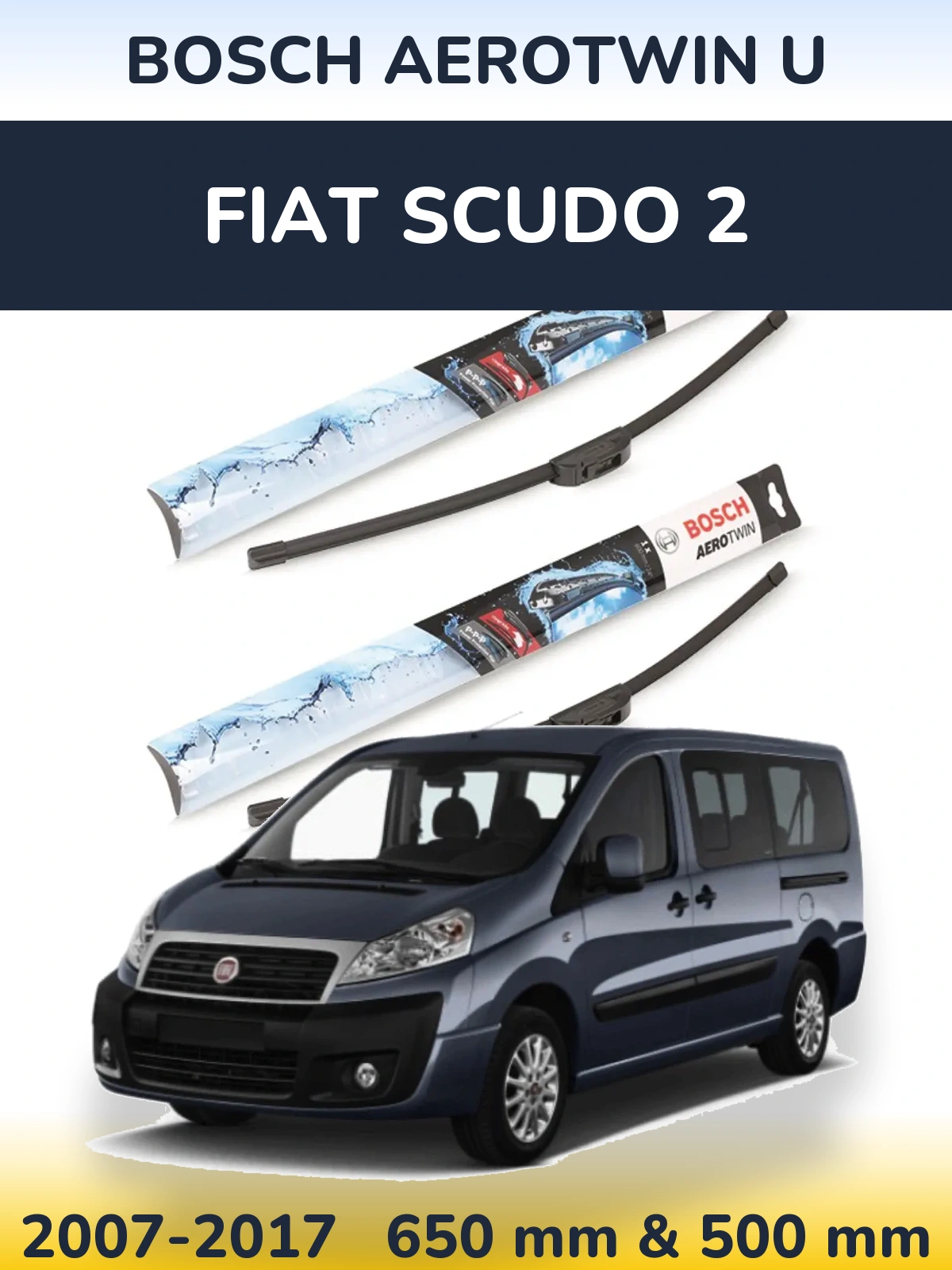 Front wiper blade set BOSCH AeroTwin U 650 & 500 mm for Fiat Scudo 2 2007-2017
