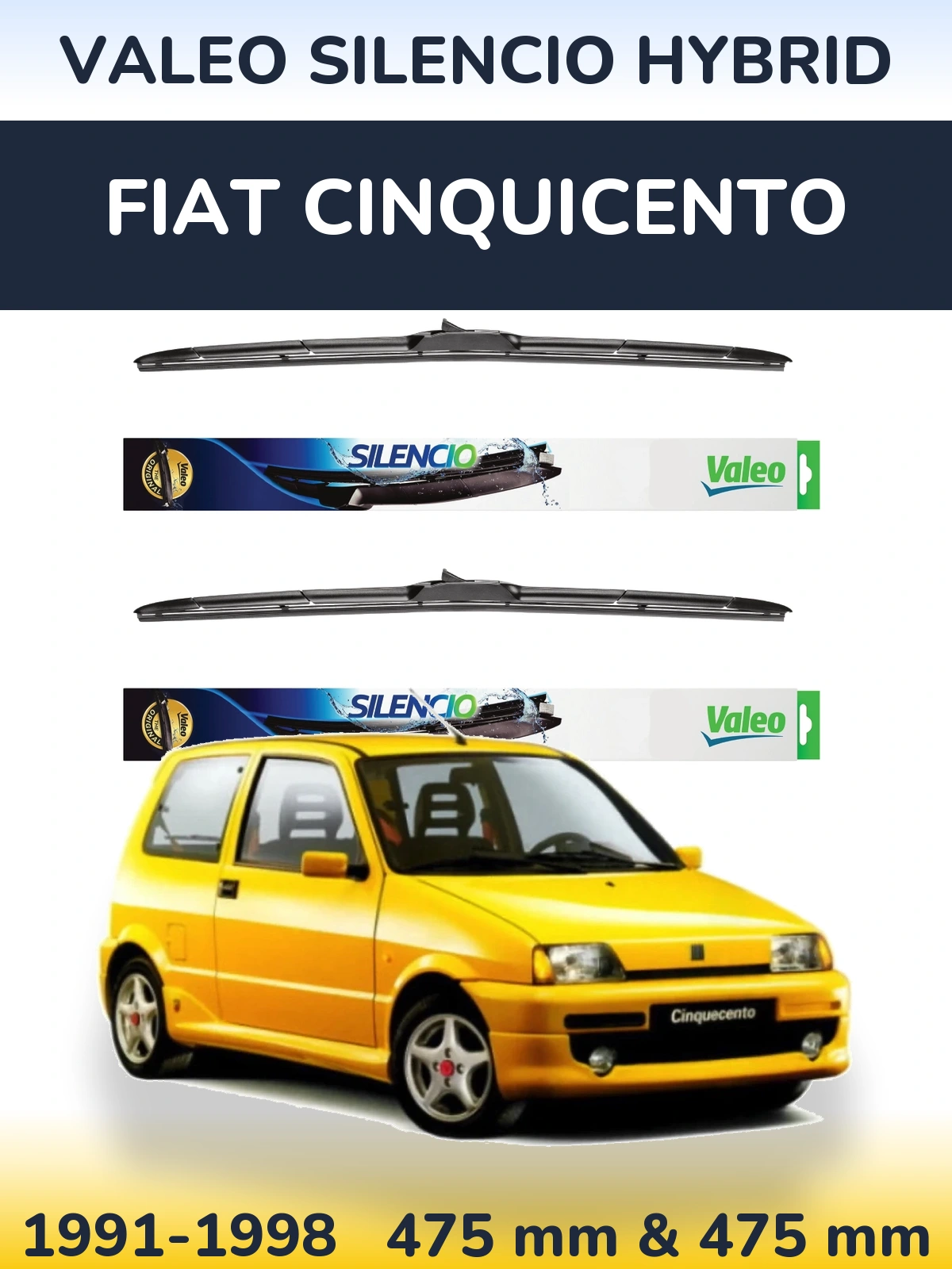 Front wiper blade set Valeo Silencio Hybrid 475 & 475 mm for Fiat Cinquicento 1991-1998