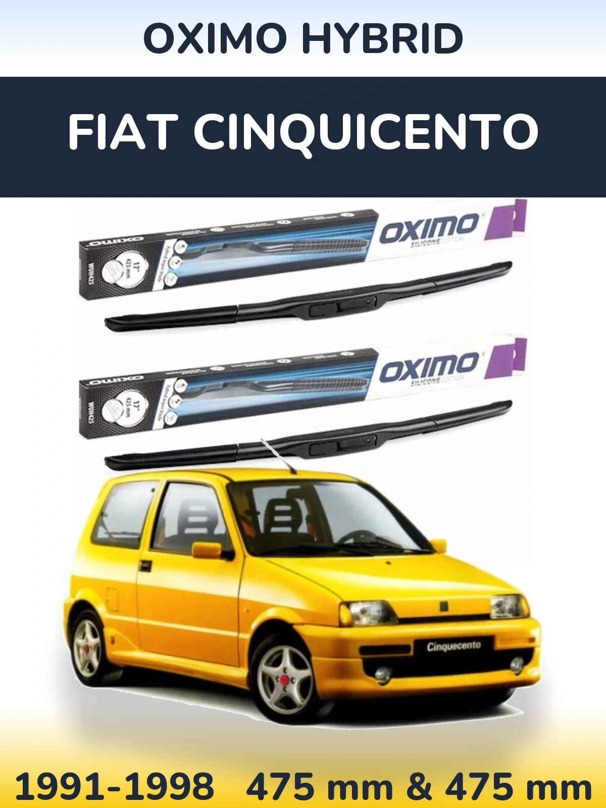 Front wiper blade set Oximo Hybrid 475 & 475 мм for Fiat Cinquicento 1991-1998