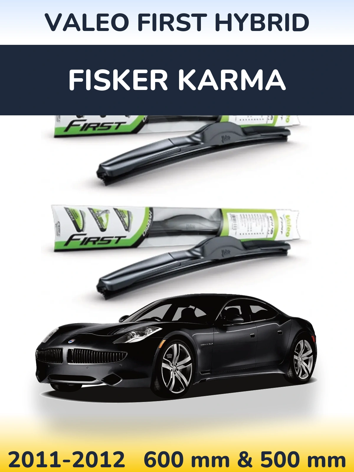 Front wiper blade set Valeo First Hybrid 600 & 500 mm for Fisker Karma 2011-2012