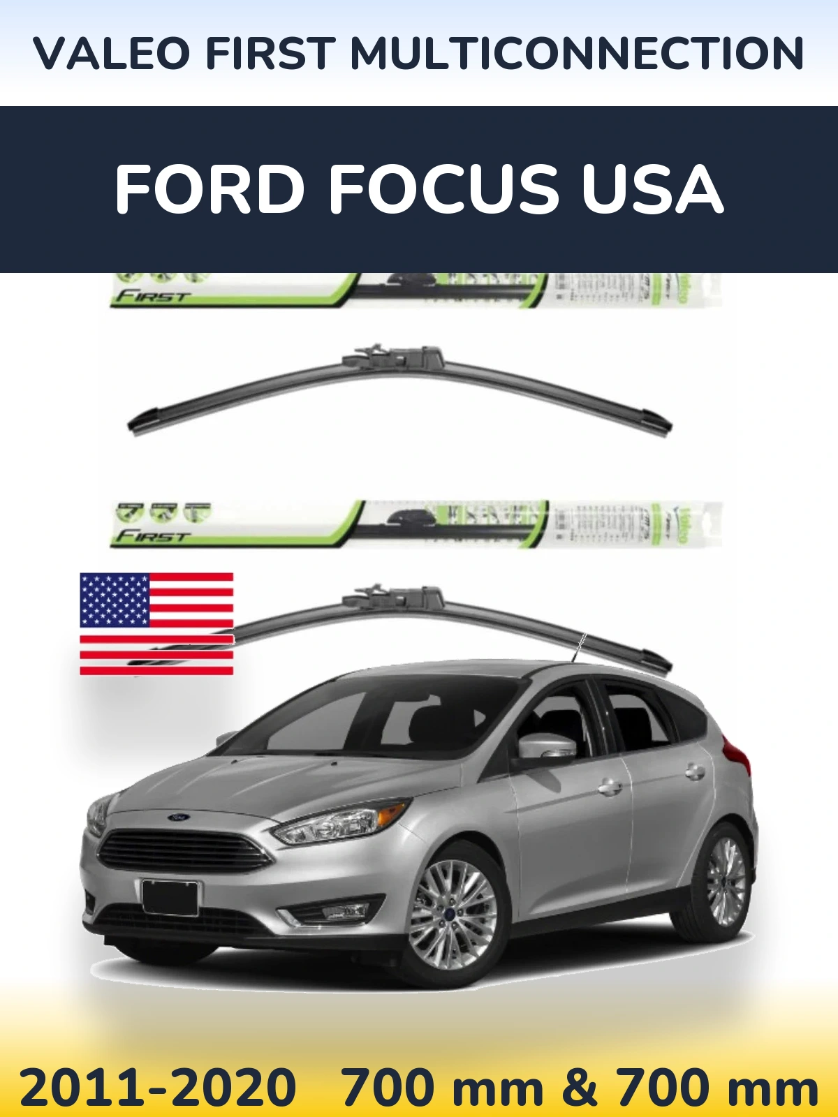 Front wiper blade set Valeo First MultiConnection 700 & 700 mm for Ford Focus USA 2011-2020