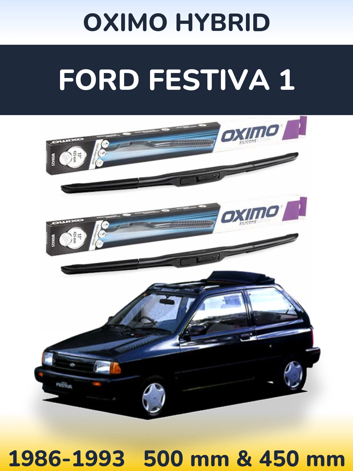 Front wiper blade set Oximo Hybrid 500 & 450 mm for Ford Festiva 1 1986-1993