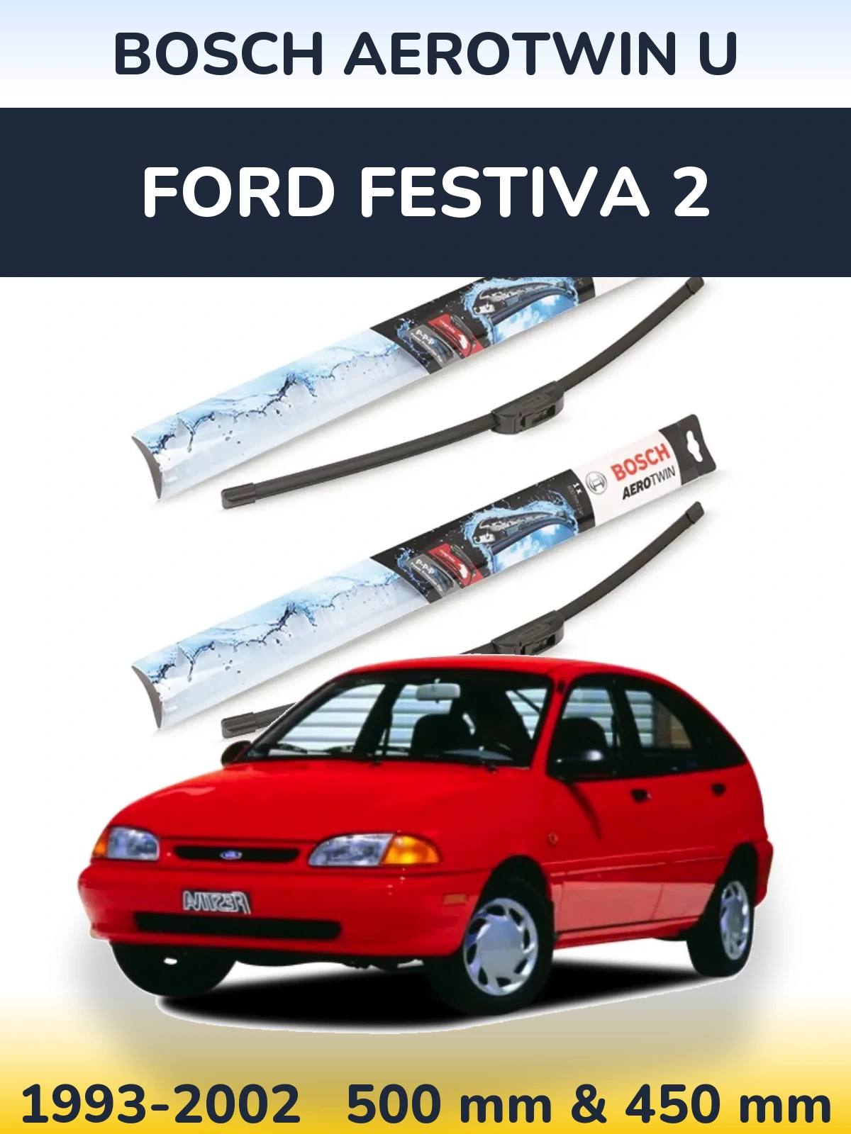 Front wiper blade set BOSCH AeroTwin U 500 & 450 мм for Ford Festiva 2 1993-2002
