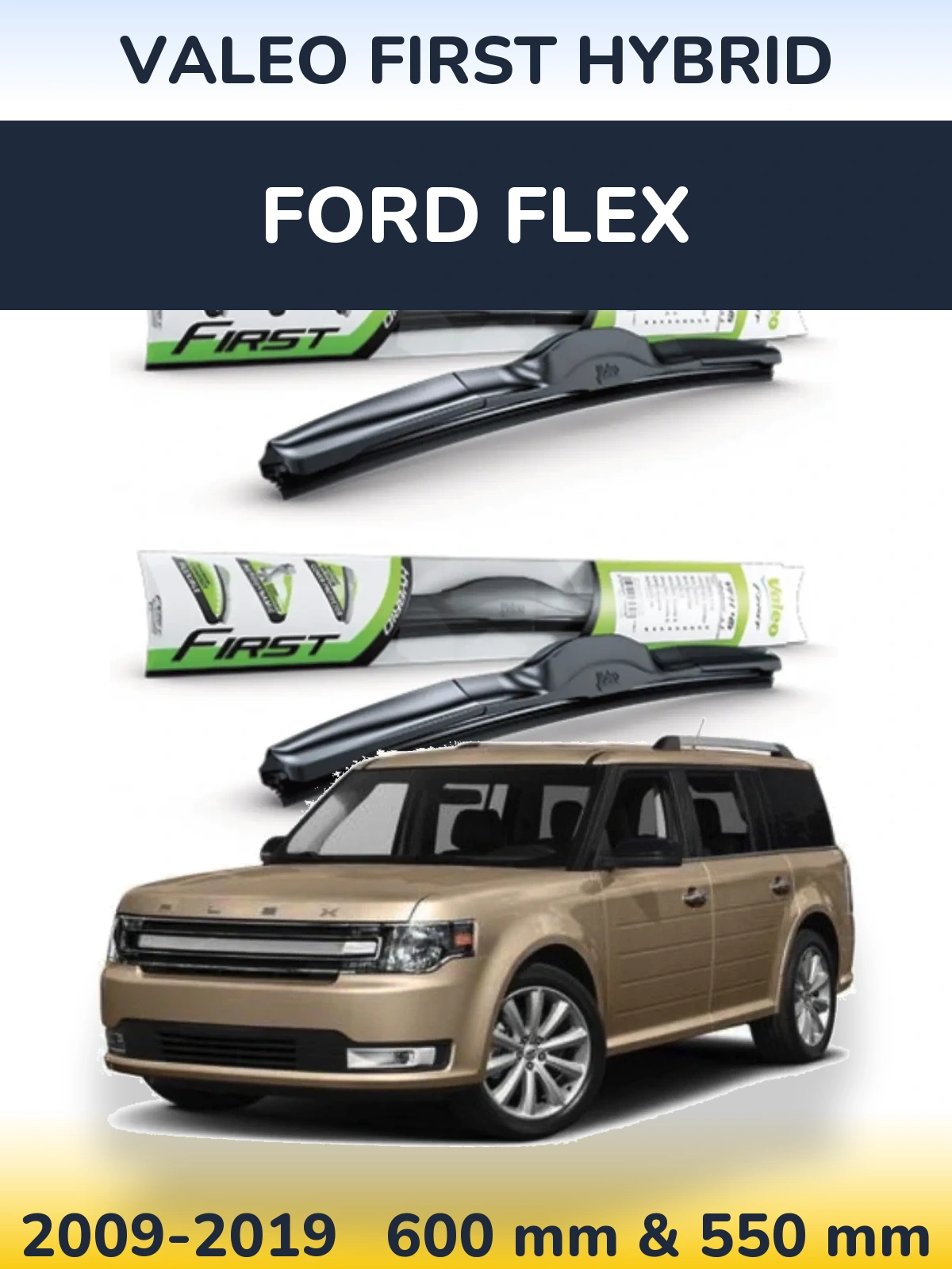 Komplet przednich wycieraczek Valeo First Hybrid 600 & 550 mm do Ford Flex 2009-2019