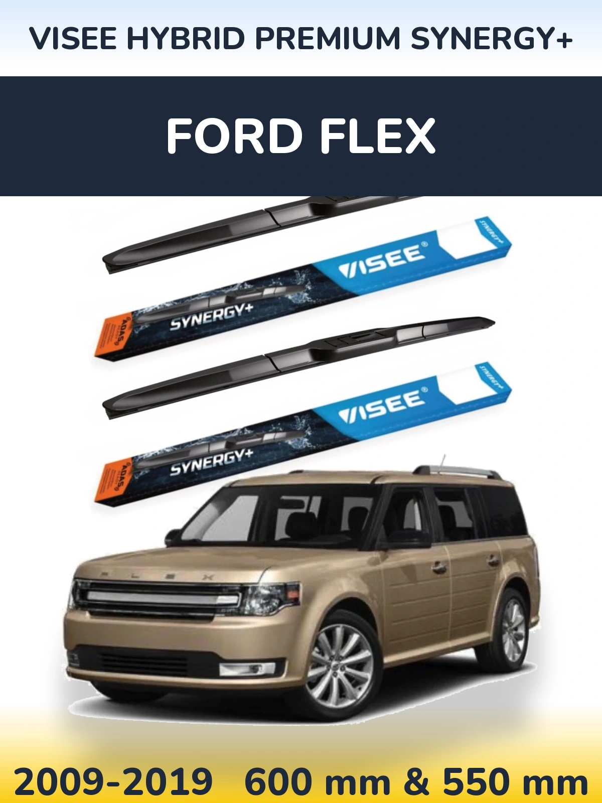 Komplet przednich wycieraczek VISEE HYBRID PREMIUM SYNERGY+ 600 & 550 mm do Ford Flex 2009-2019