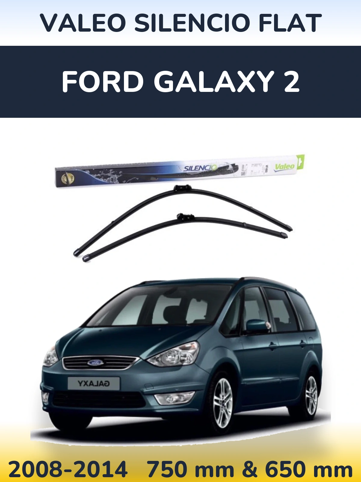 Комплект передніх щіток Valeo Silencio Flat 750 & 650 мм для Ford Galaxy 2 2008-2014