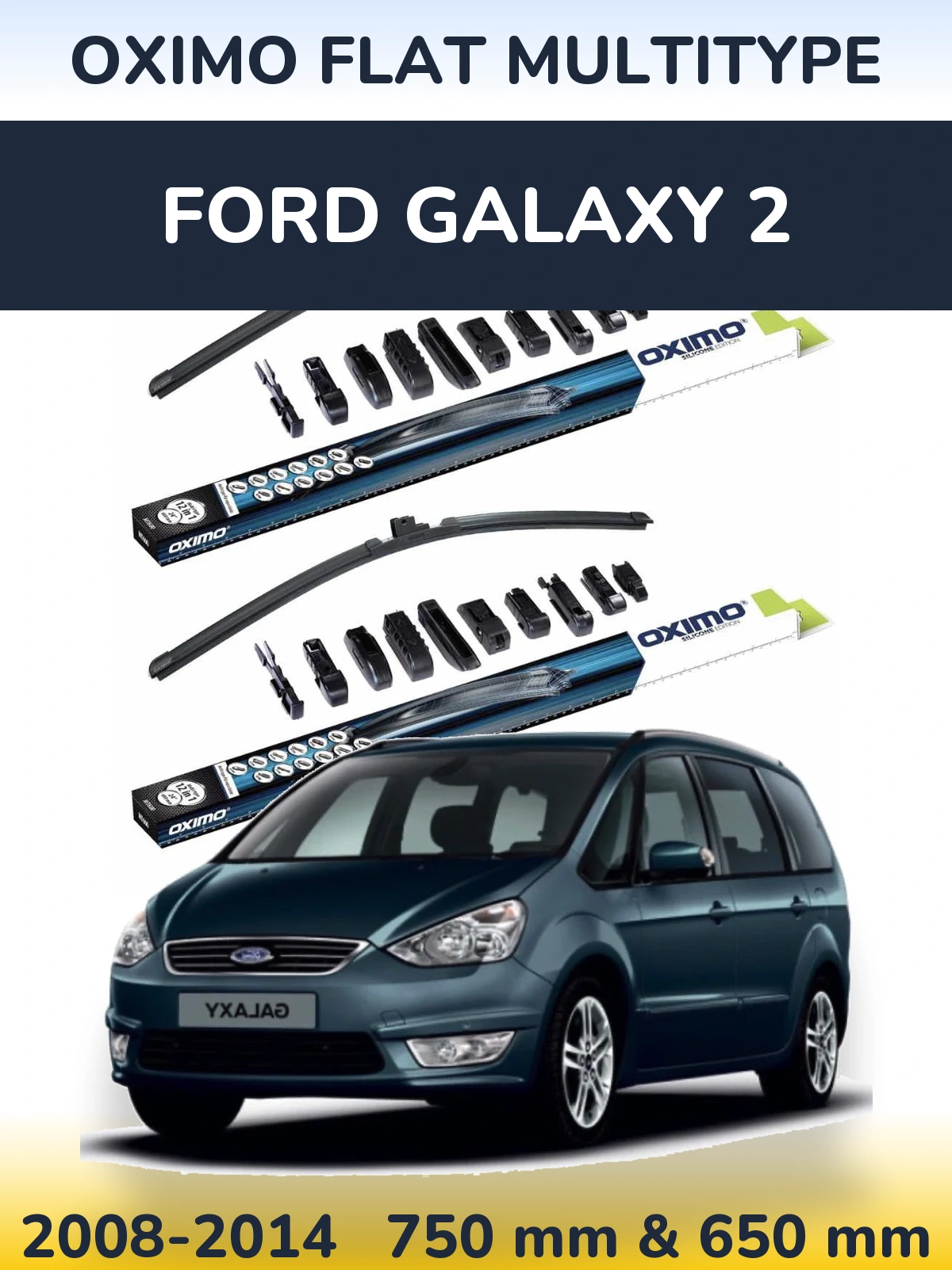 Комплект передніх щіток Oximo Flat MultiТипe 750 & 650 мм для Ford Galaxy 2 2008-2014