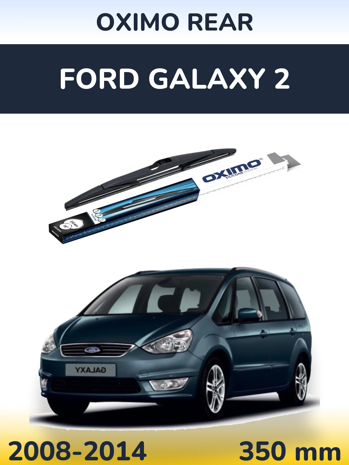 Rear wiper blade Oximo Rear 350 mm for Ford Galaxy 2 2008-2014