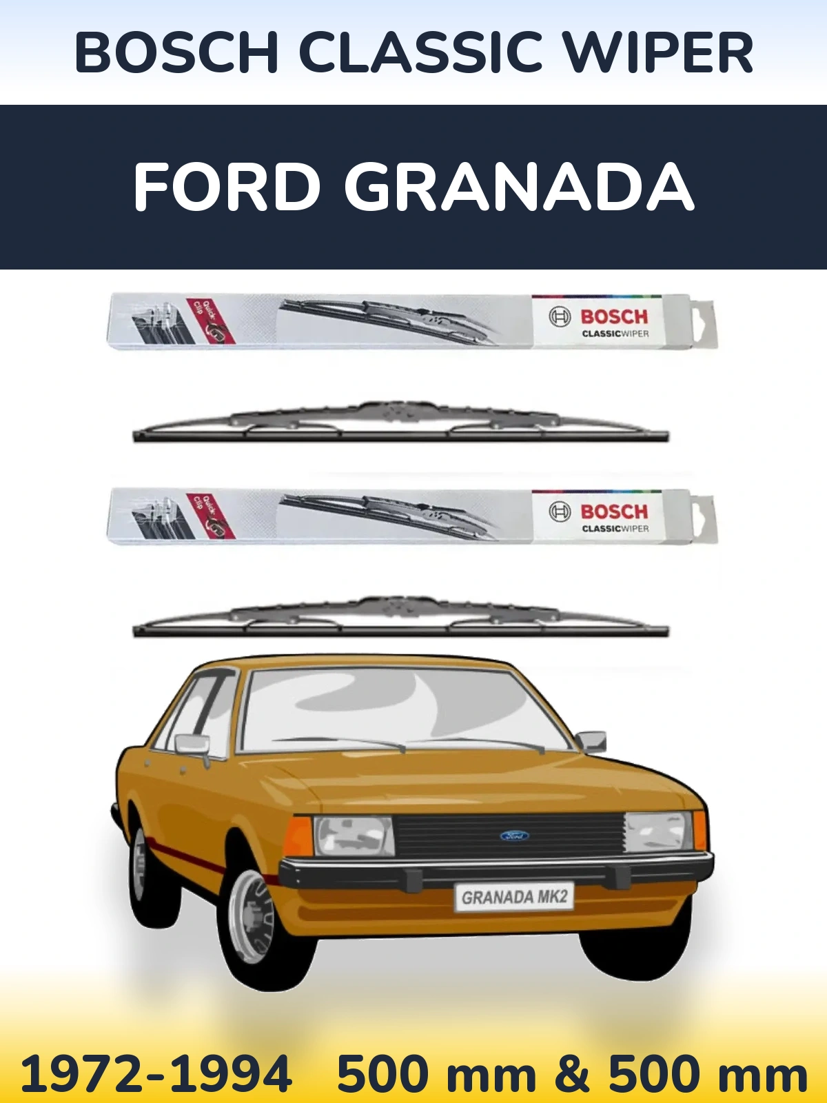 Front wiper blade set BOSCH Classic Wiper 500 & 500 mm for Ford Granada 1972-1994