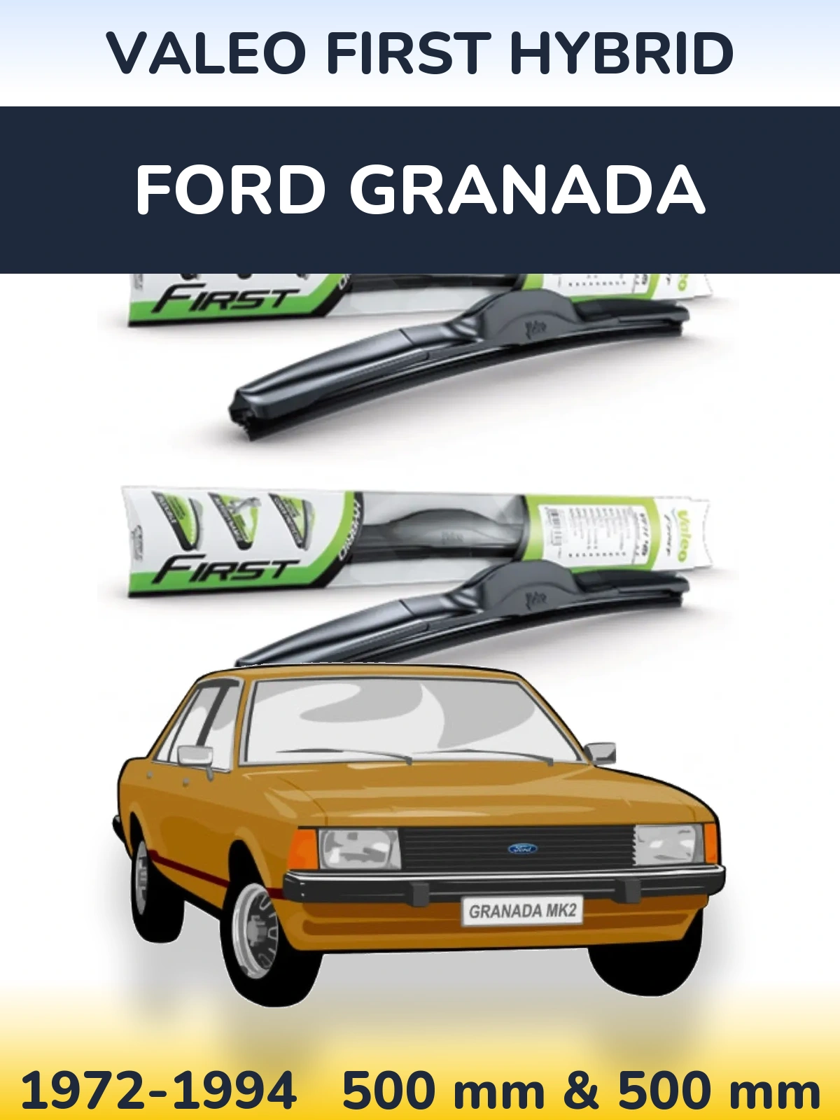 Комплект передніх щіток Valeo First Hybrid 500 & 500 мм для Ford Granada 1972-1994