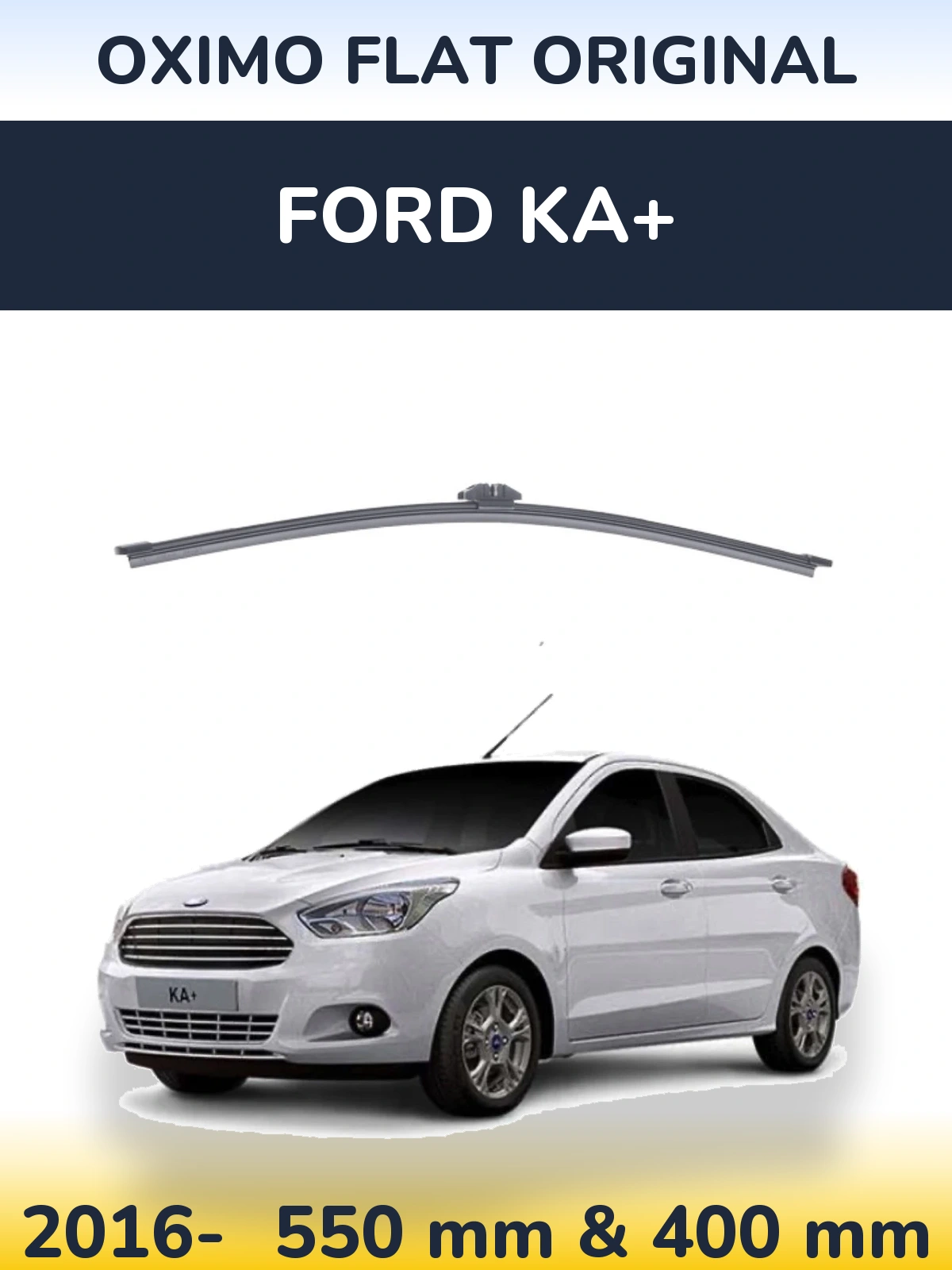 Комплект передніх щіток Oximo Flat Original 550 & 400 мм для Ford Ka+ 2016-2026