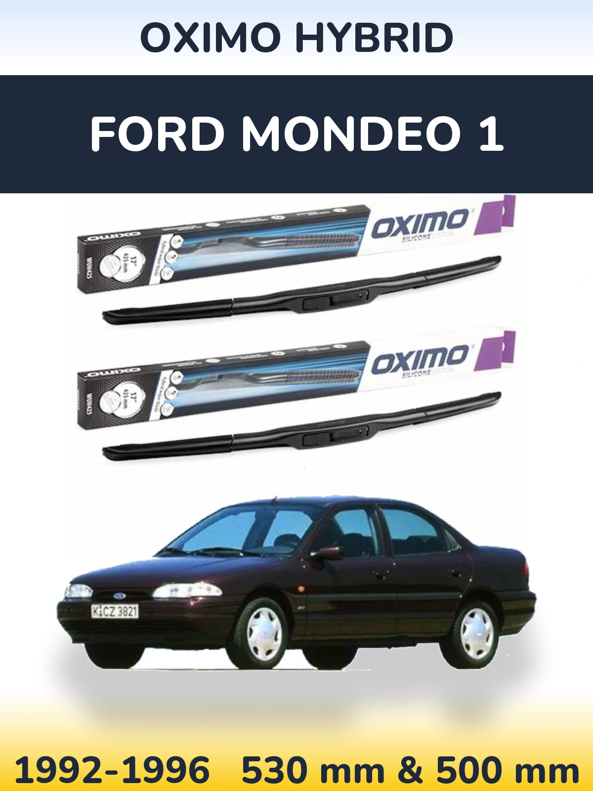 Front wiper blade set Oximo Hybrid 530 & 500 мм for Ford Mondeo 1 1992-1996