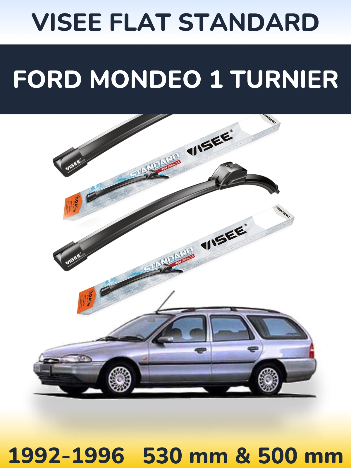 Комплект передніх щіток VISEE FLAT STANDARD 530 & 500 мм для Ford Mondeo 1 Turnier 1992-1996