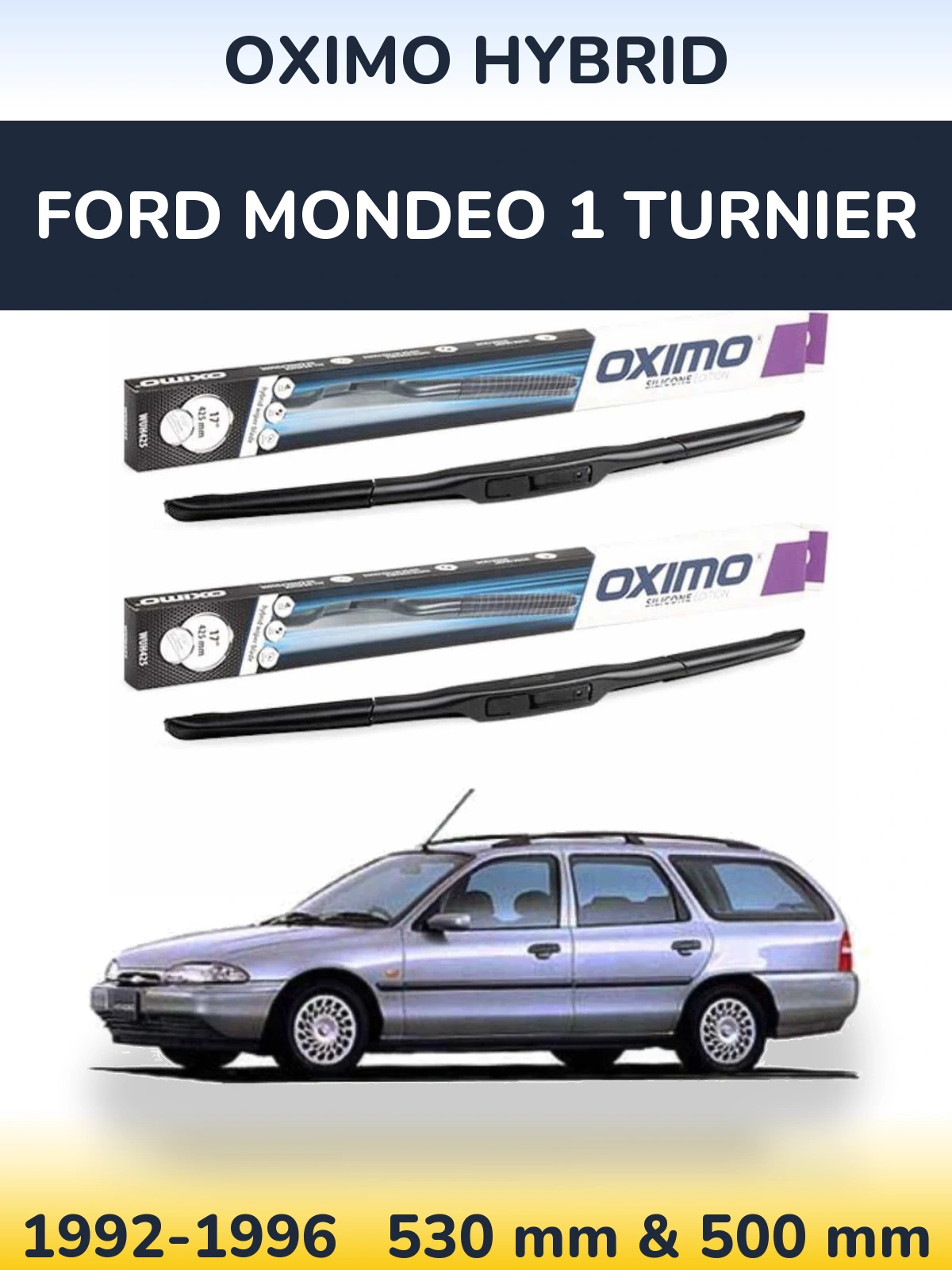 Front wiper blade set Oximo Hybrid 530 & 500 мм for Ford Mondeo 1 Turnier 1992-1996