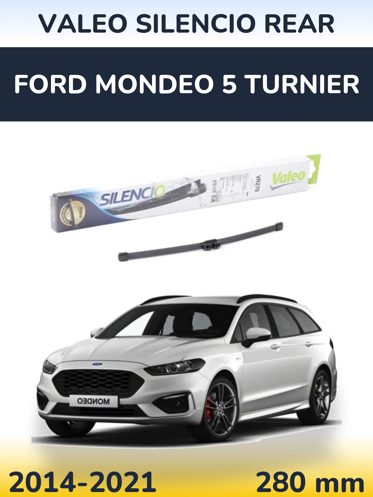 Rear wiper blade Valeo Silencio Rear 280 мм for Ford Mondeo 5 Turnier 2014-2021
