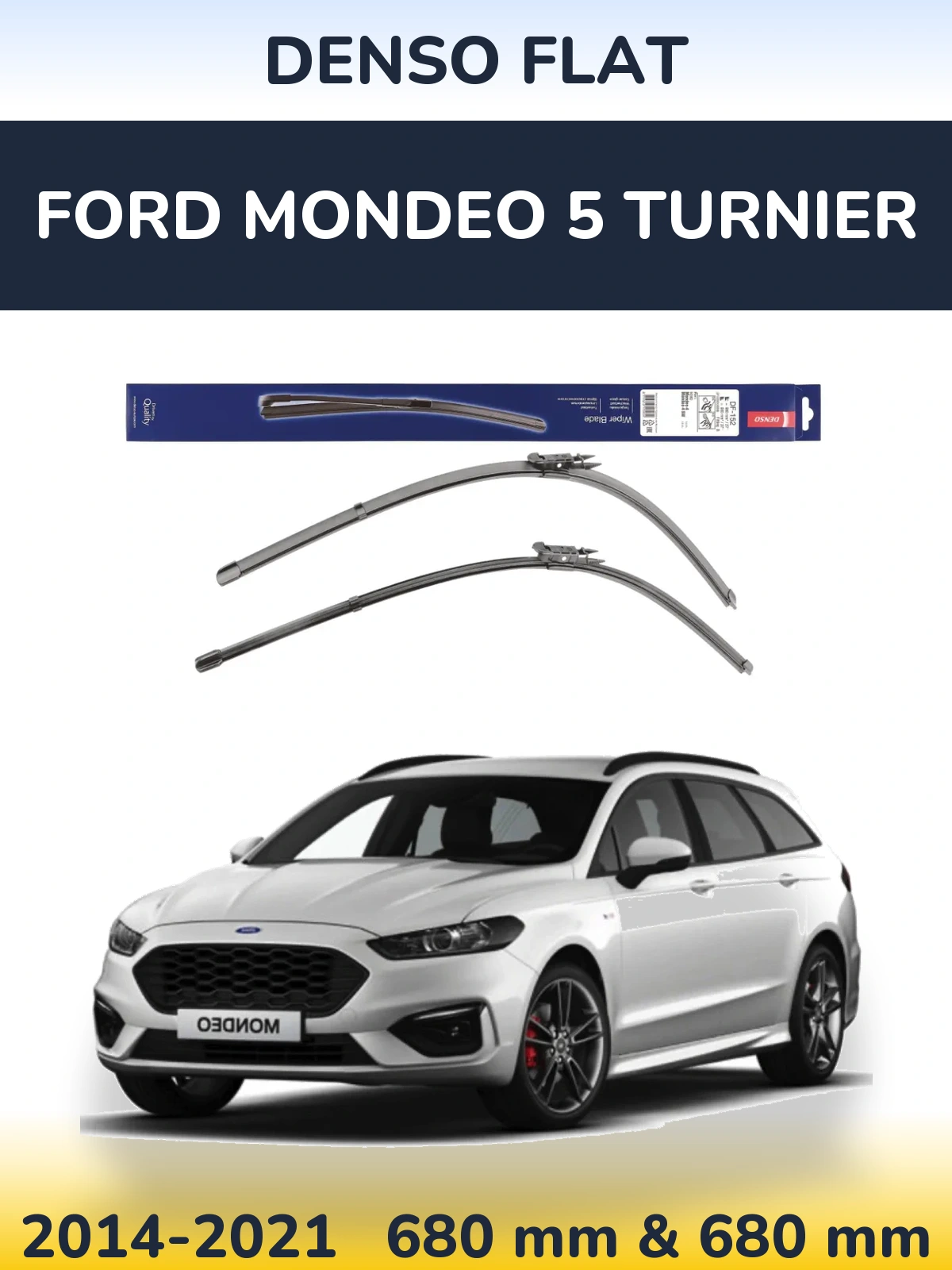 Front wiper blade set Denso Flat 680 & 680 mm for Ford Mondeo 5 Turnier 2014-2021