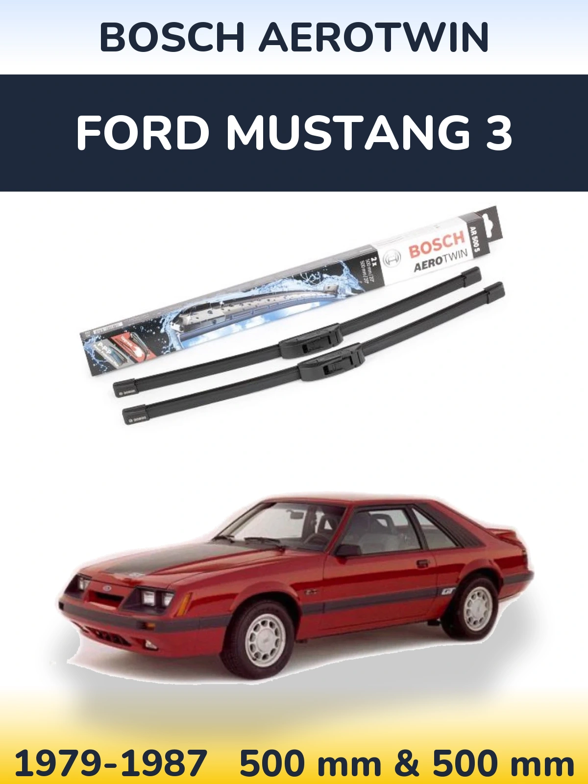Front wiper blade set BOSCH AeroTwin 500 & 500 mm for Ford Mustang 3 1979-1987