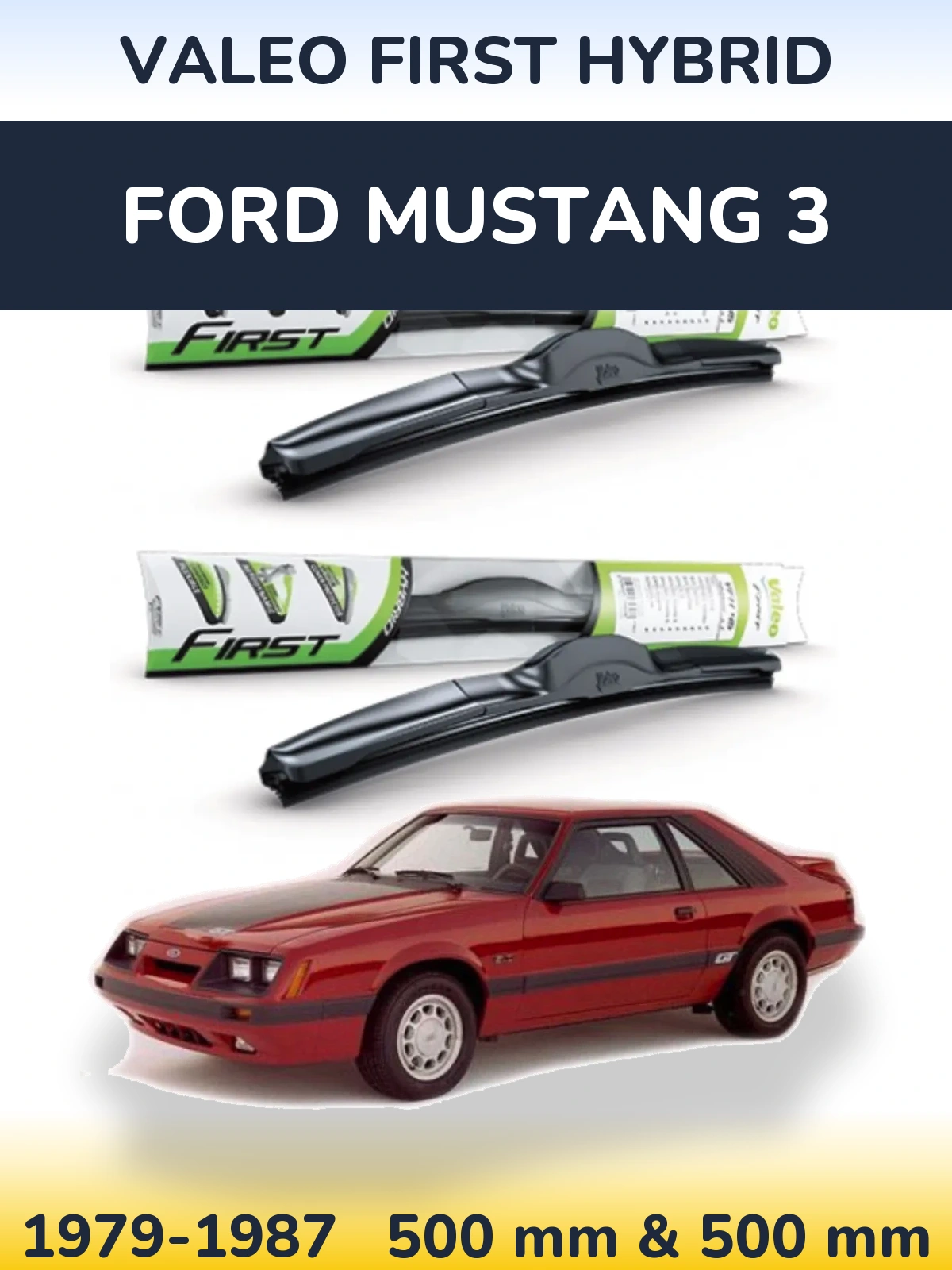 Комплект передних дворников Valeo First Hybrid 500 & 500 мм для Ford Mustang 3 1979-1987
