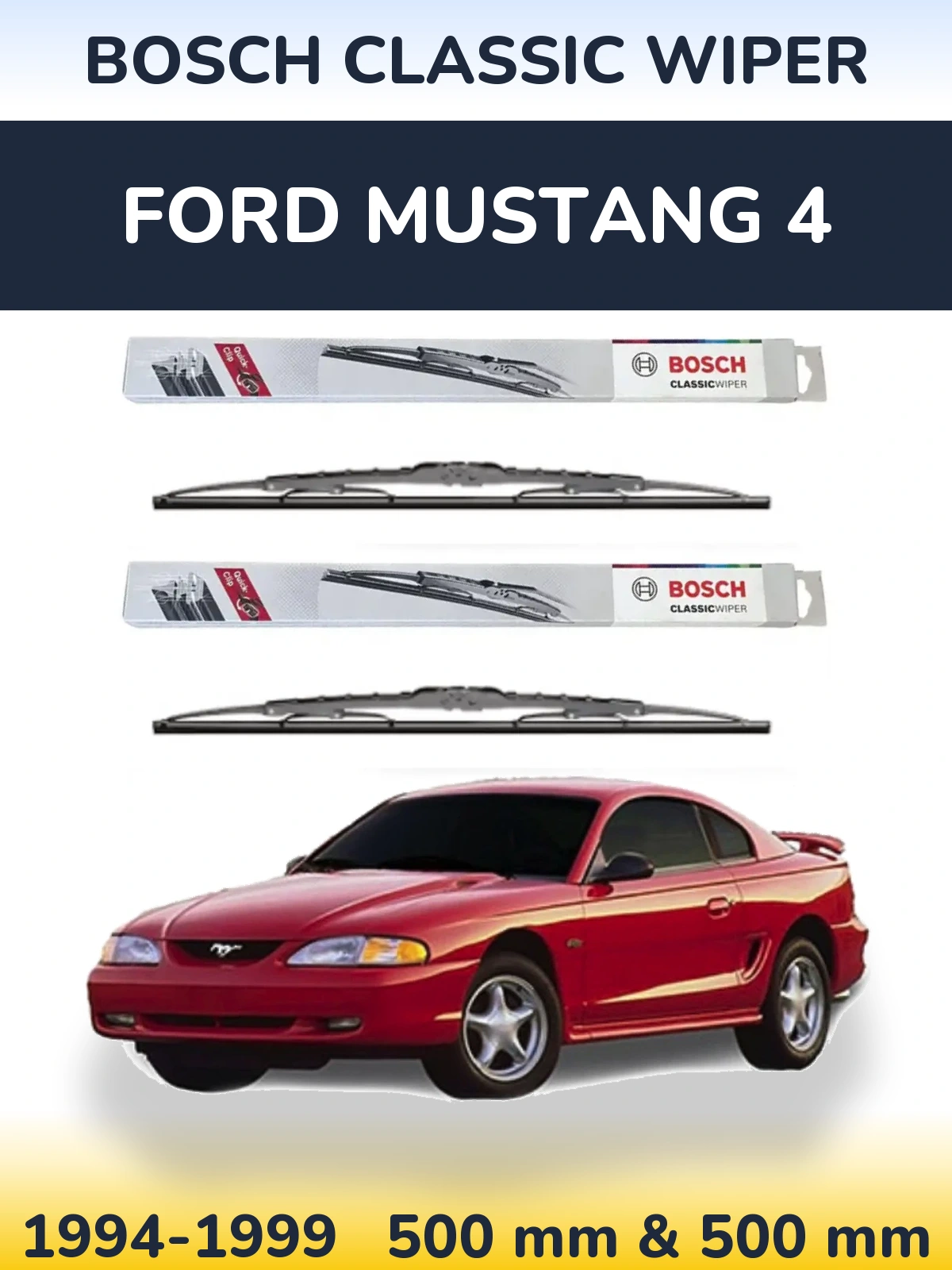 Комплект передних дворников BOSCH Classic Wiper 500 & 500 мм для Ford Mustang 4 1994-1999