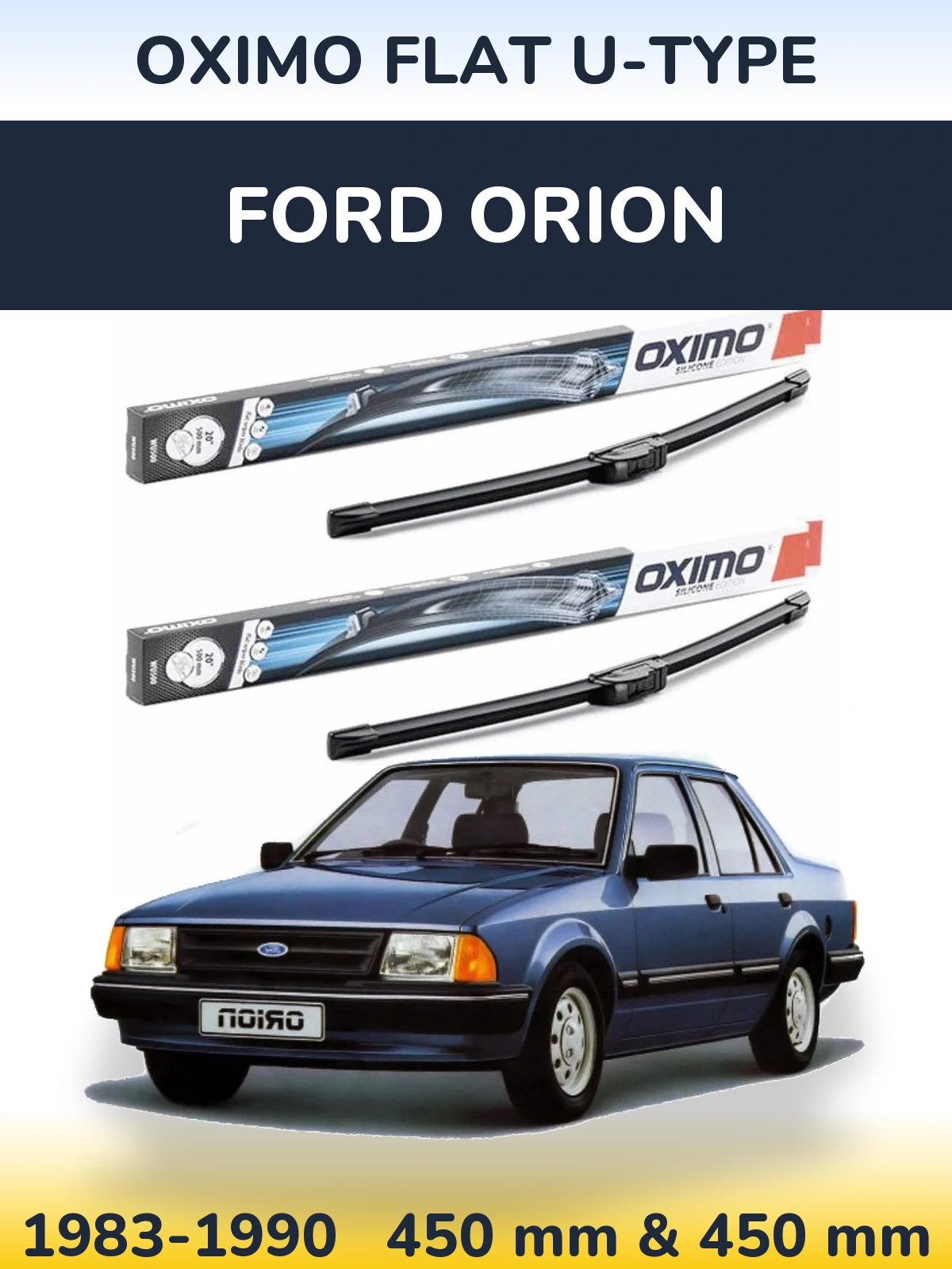 Komplet przednich wycieraczek Oximo Flat U-type 450 & 450 mm do Ford Orion 1983-1990