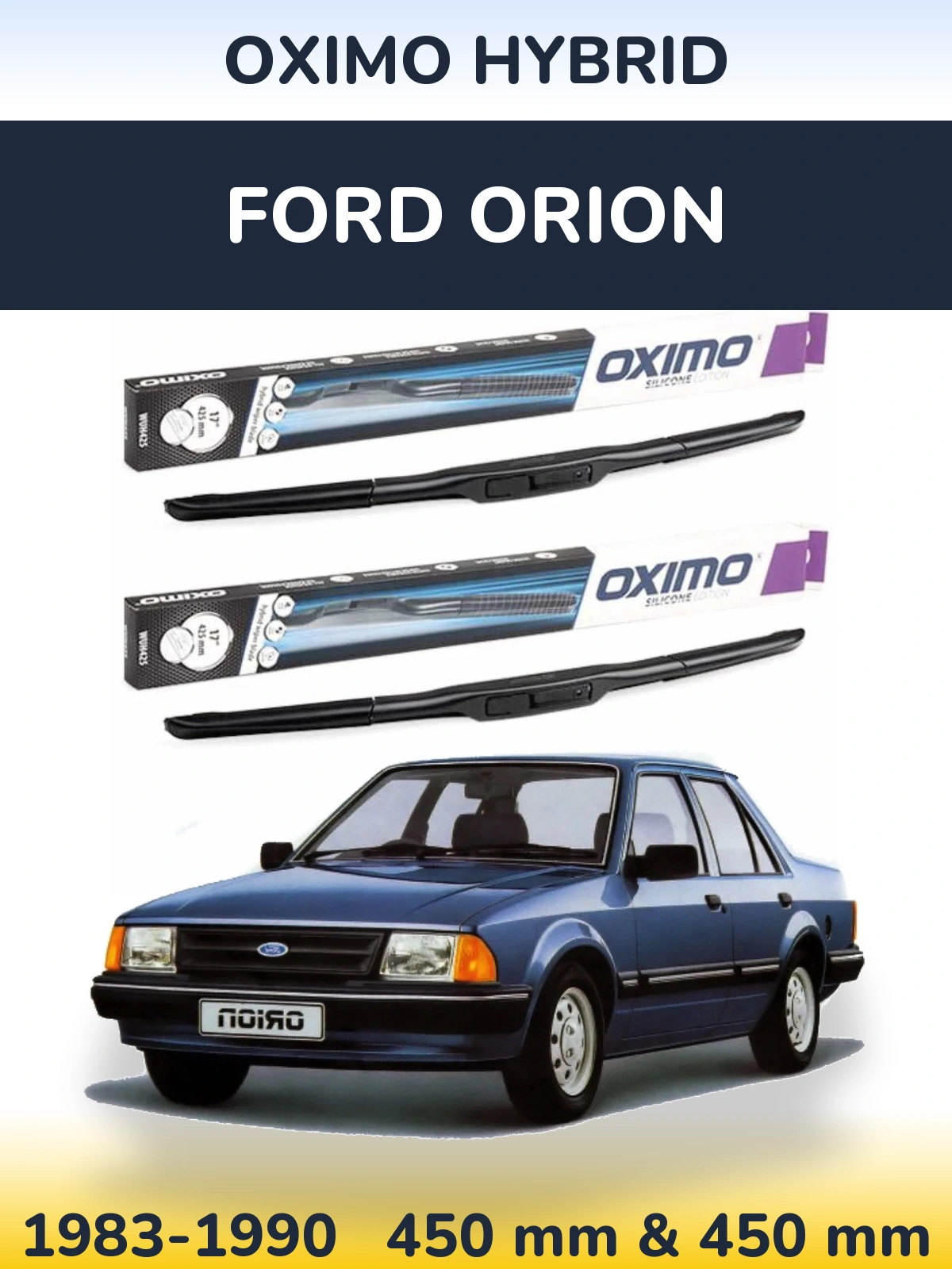 Комплект передних дворников Oximo Hybrid 450 & 450 мм для Ford Orion 1983-1990