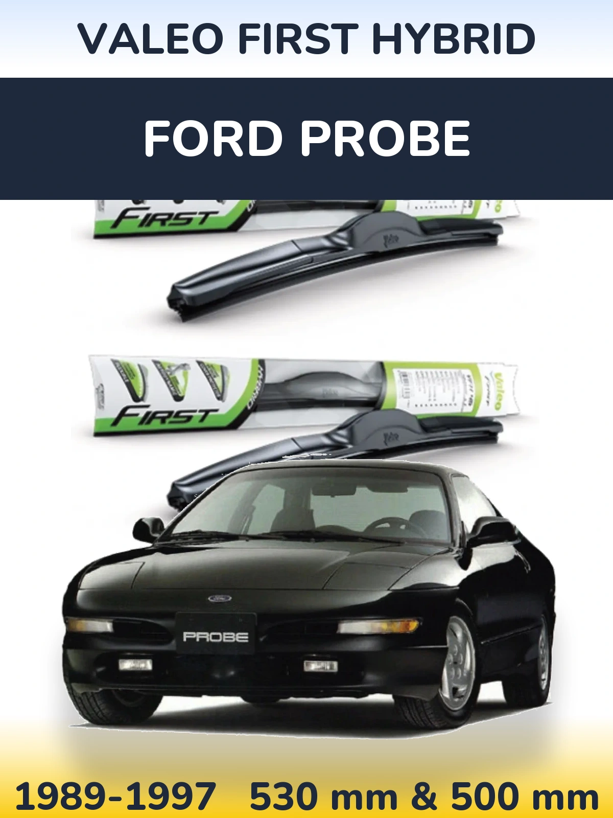 Комплект передних дворников Valeo First Hybrid 530 & 500 мм для Ford Probe 1989-1997