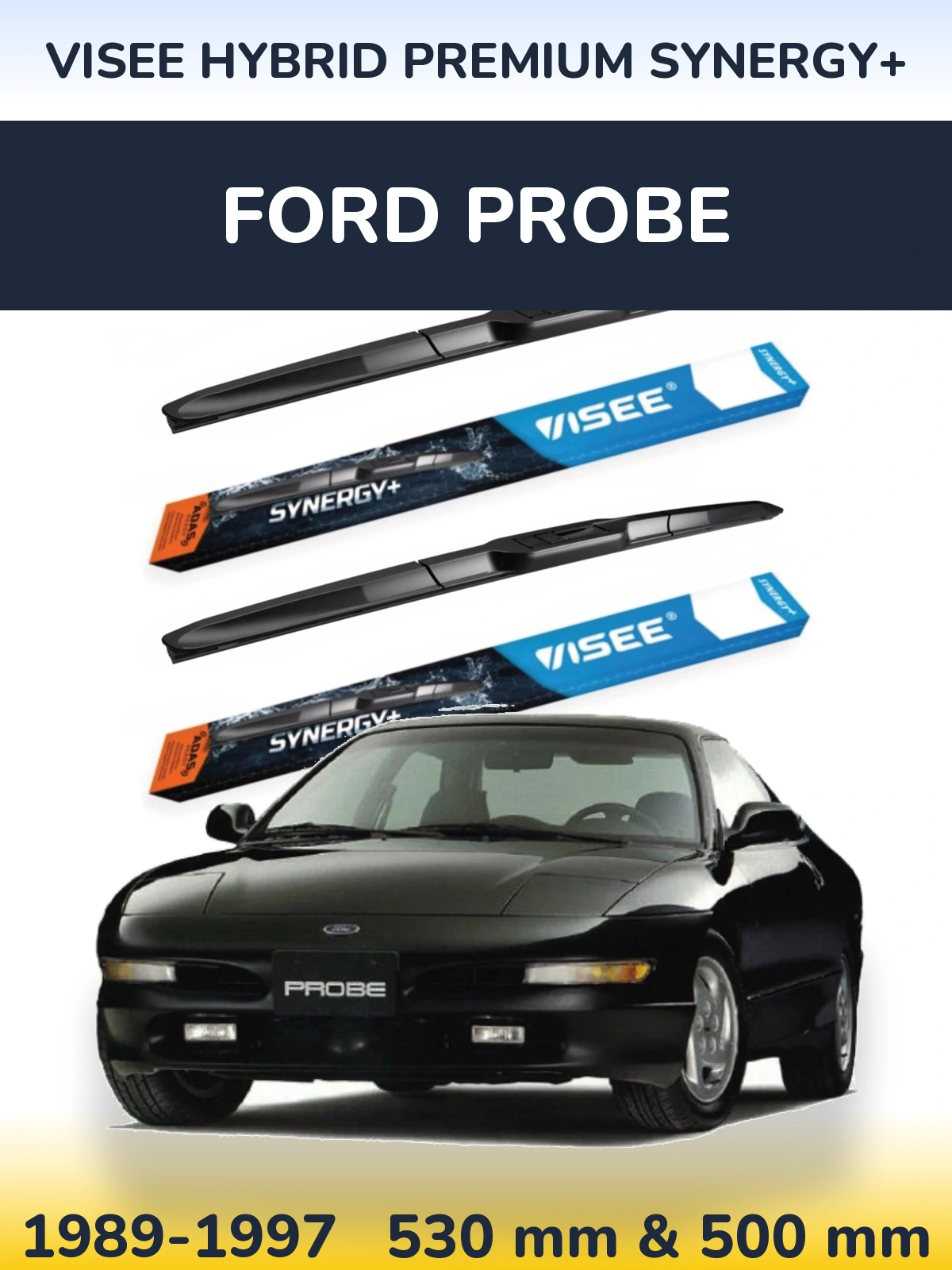 Komplet przednich wycieraczek VISEE HYBRID PREMIUM SYNERGY+ 530 & 500 mm do Ford Probe 1989-1997