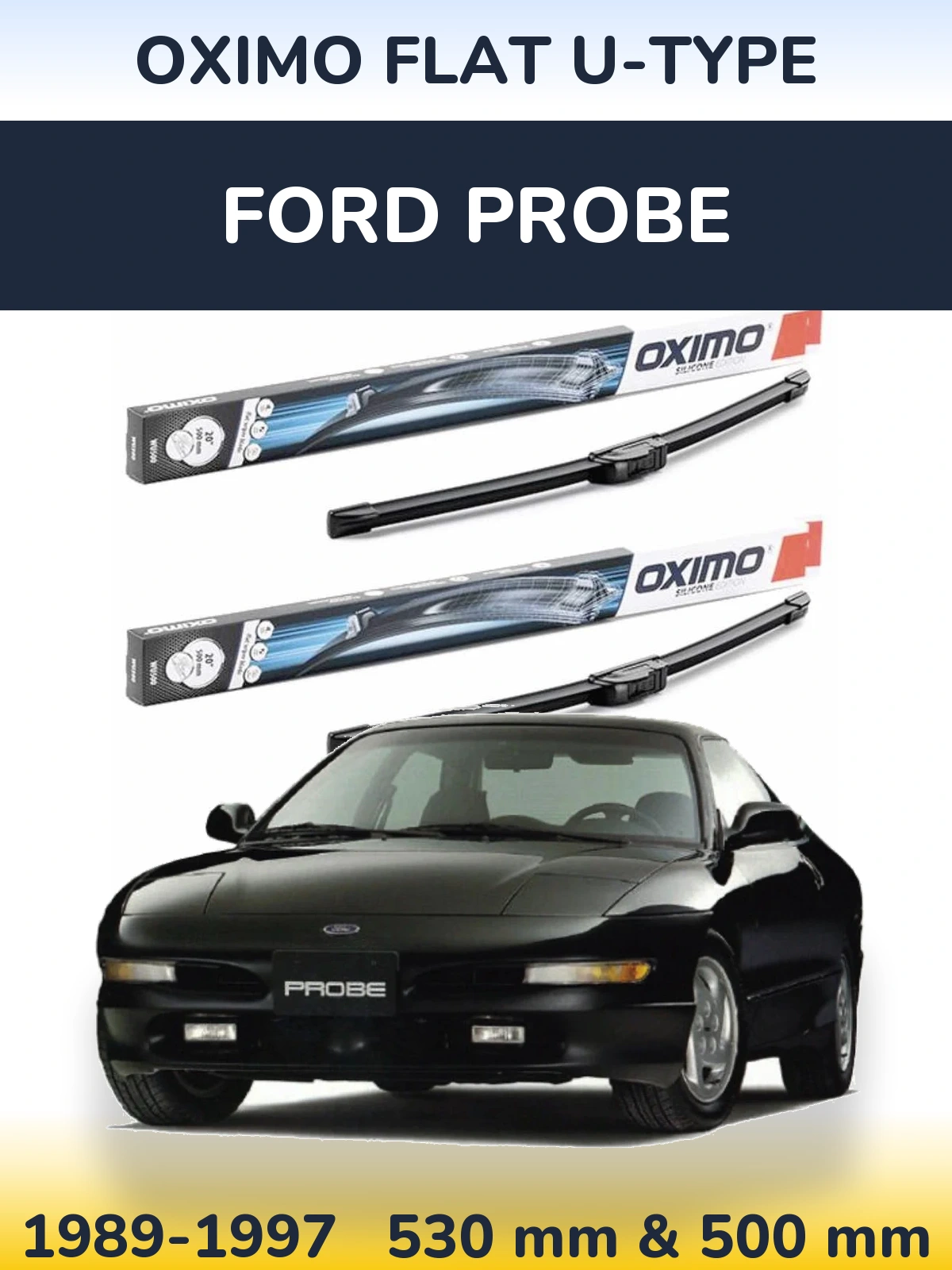 Front wiper blade set Oximo Flat U-type 530 & 500 мм for Ford Probe 1989-1997