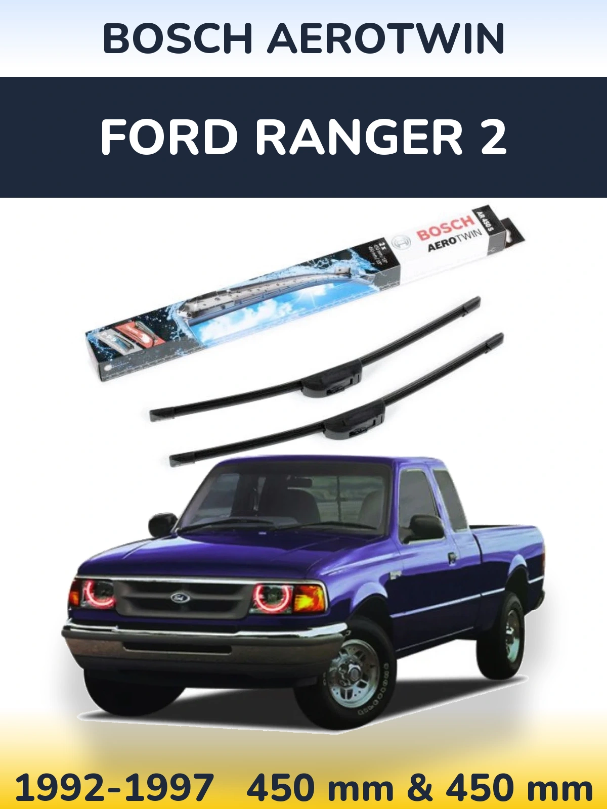 Front wiper blade set BOSCH AeroTwin 450 & 450 мм for Ford Ranger 2 1992-1997