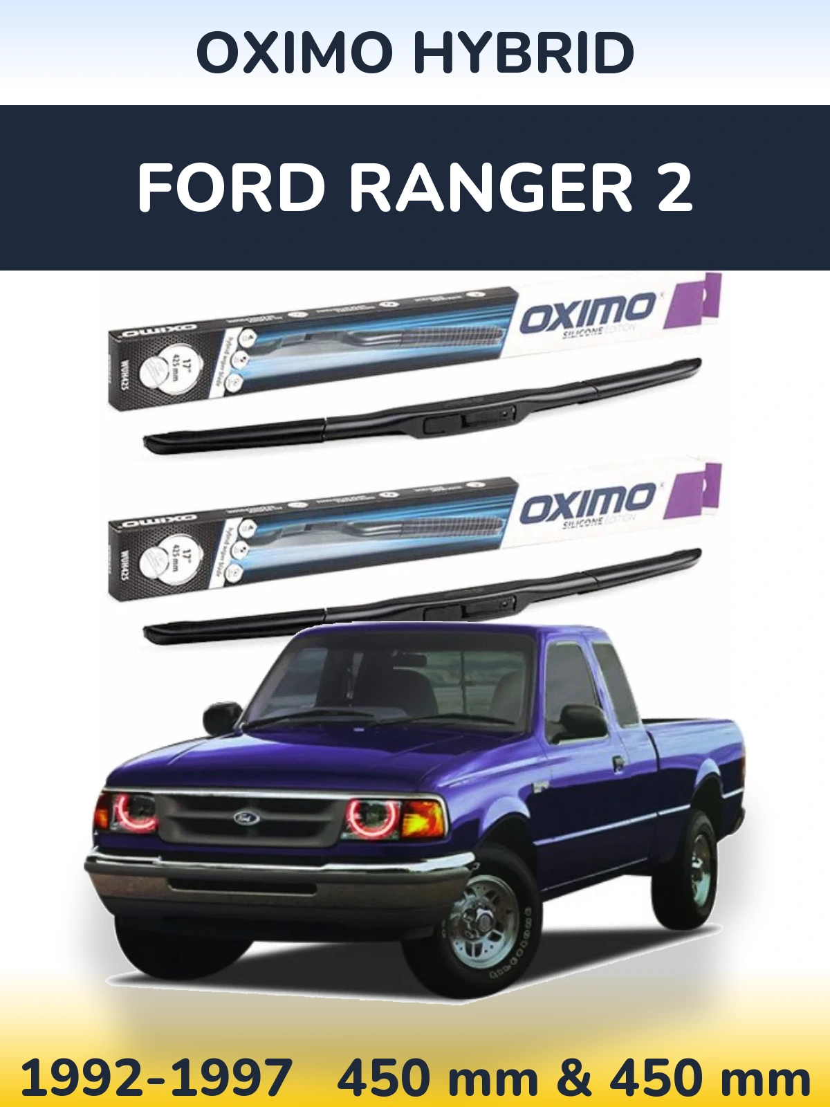 Комплект передніх щіток Oximo Hybrid 450 & 450 мм для Ford Ranger 2 1992-1997