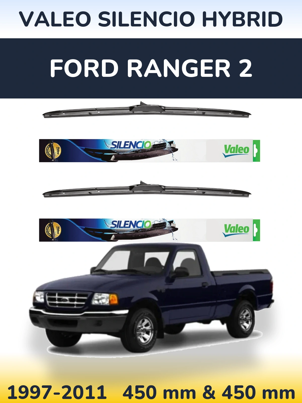 Комплект передніх щіток Valeo Silencio Hybrid 450 & 450 мм для Ford Ranger 2 1997-2011
