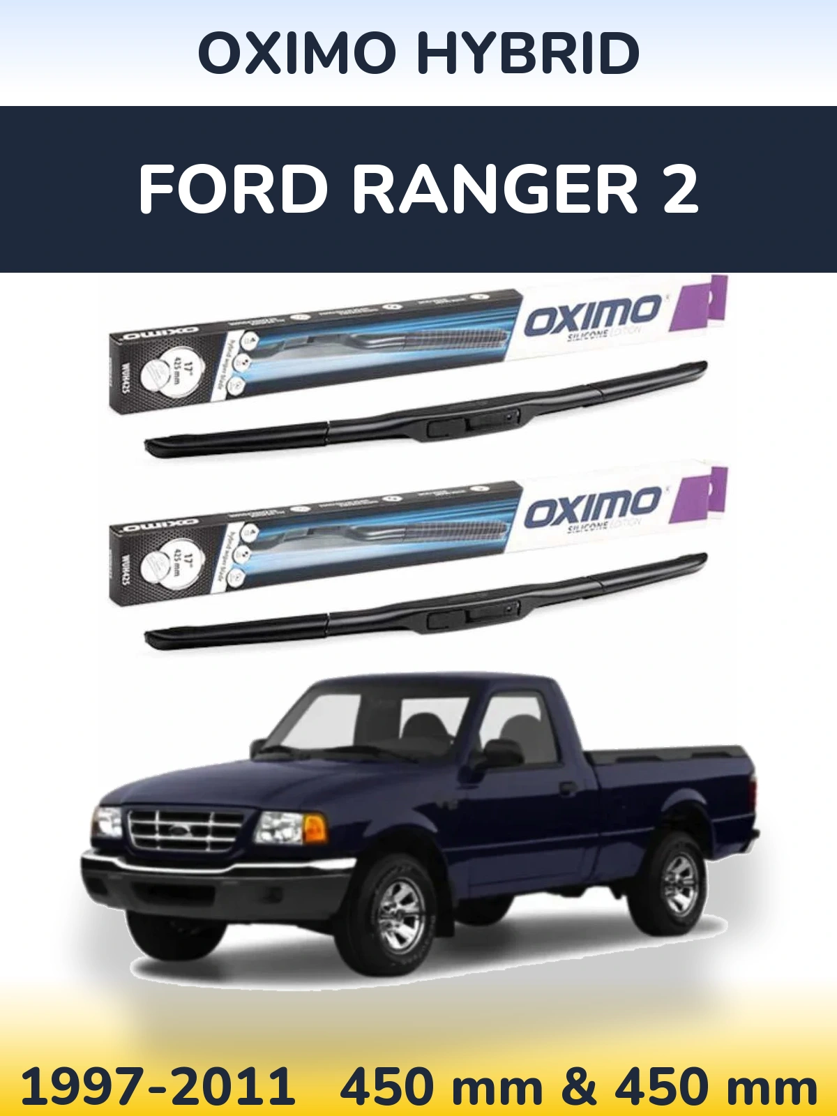 Komplet przednich wycieraczek Oximo Hybrid 450 & 450 mm do Ford Ranger 2 1997-2011