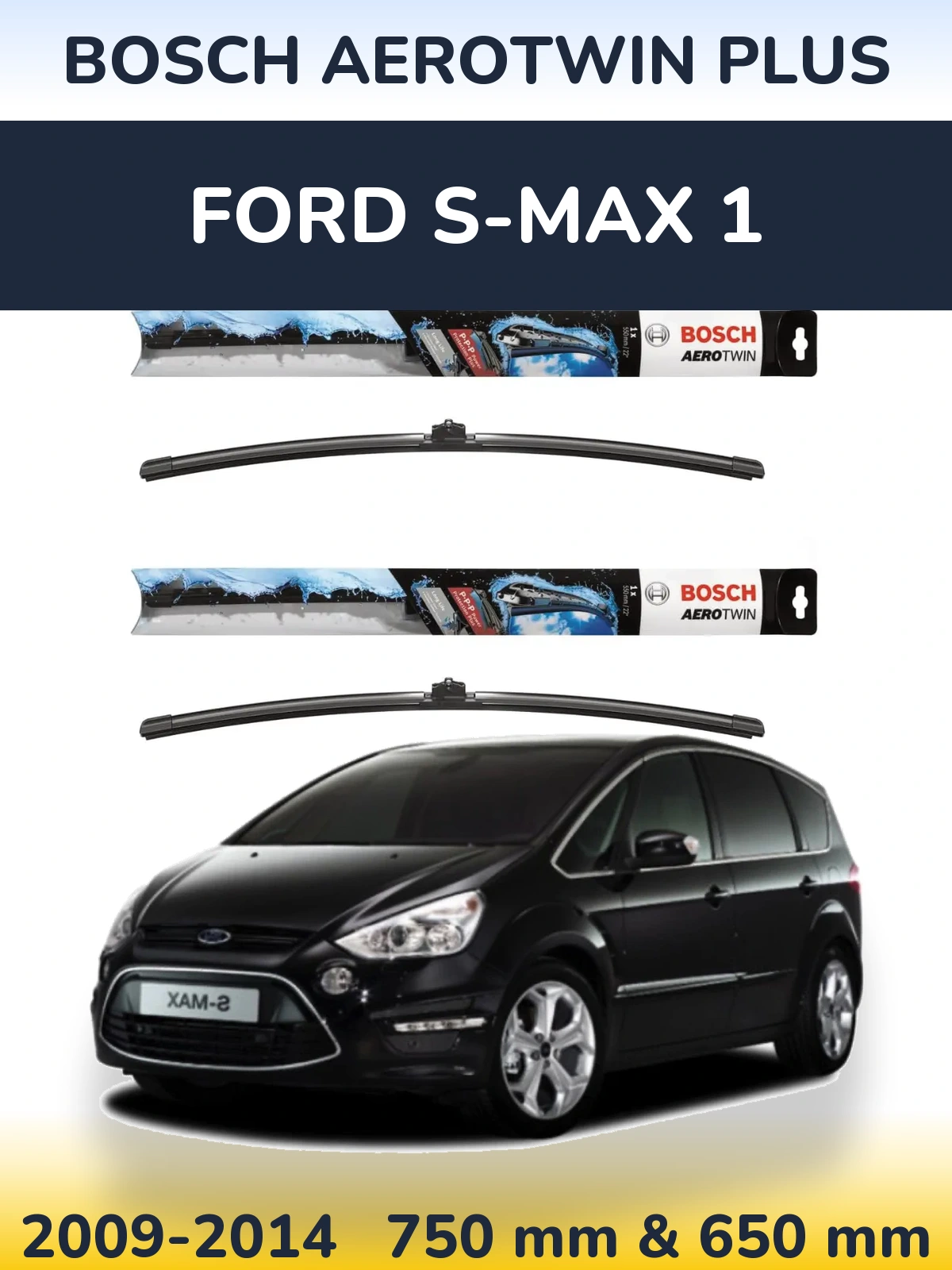 Комплект передних дворников BOSCH AeroTwin Plus 750 & 650 мм для Ford S-MAX 1 2009-2014