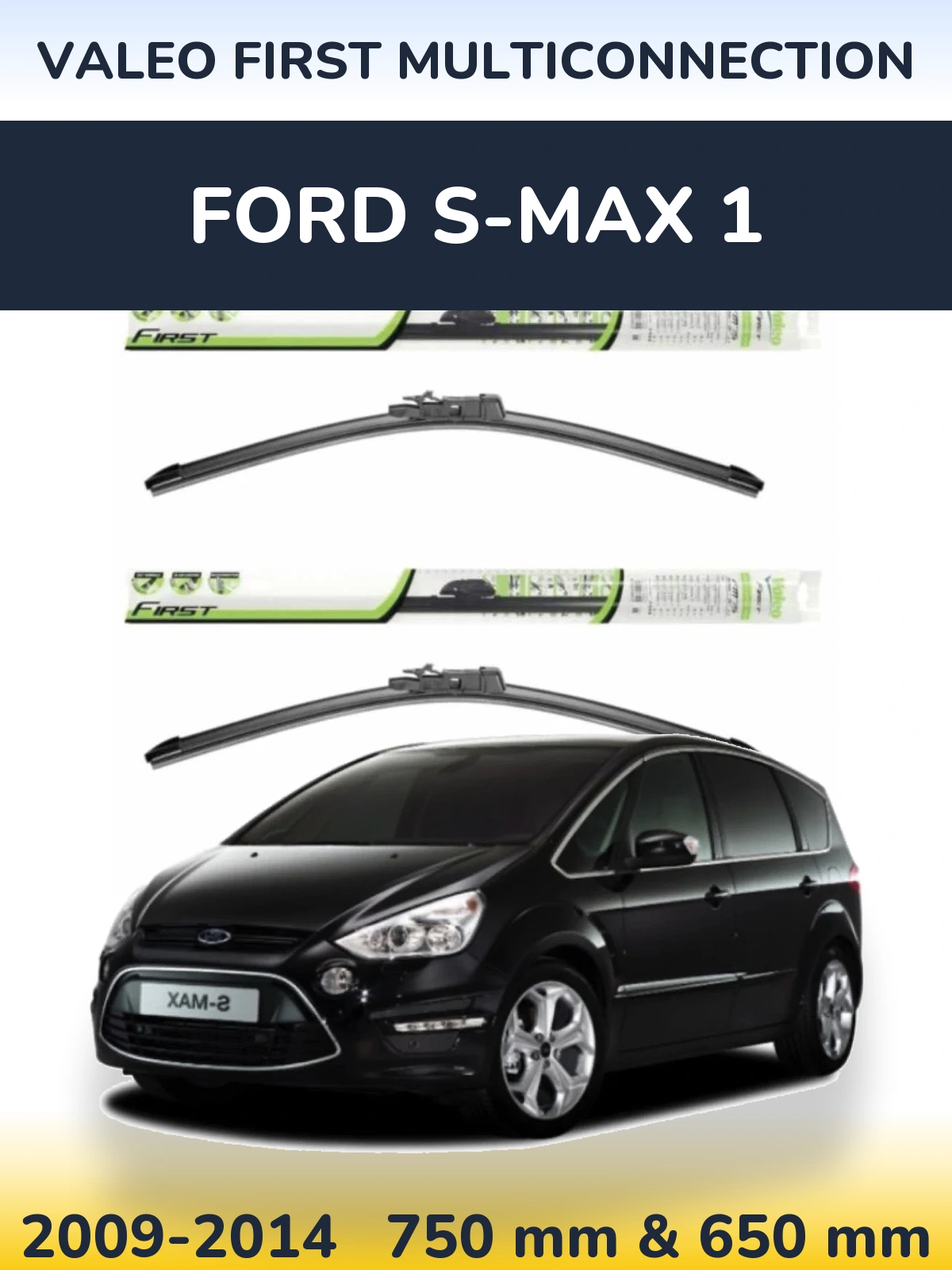Komplet przednich wycieraczek Valeo First MultiConnection 750 & 650 mm do Ford S-MAX 1 2009-2014