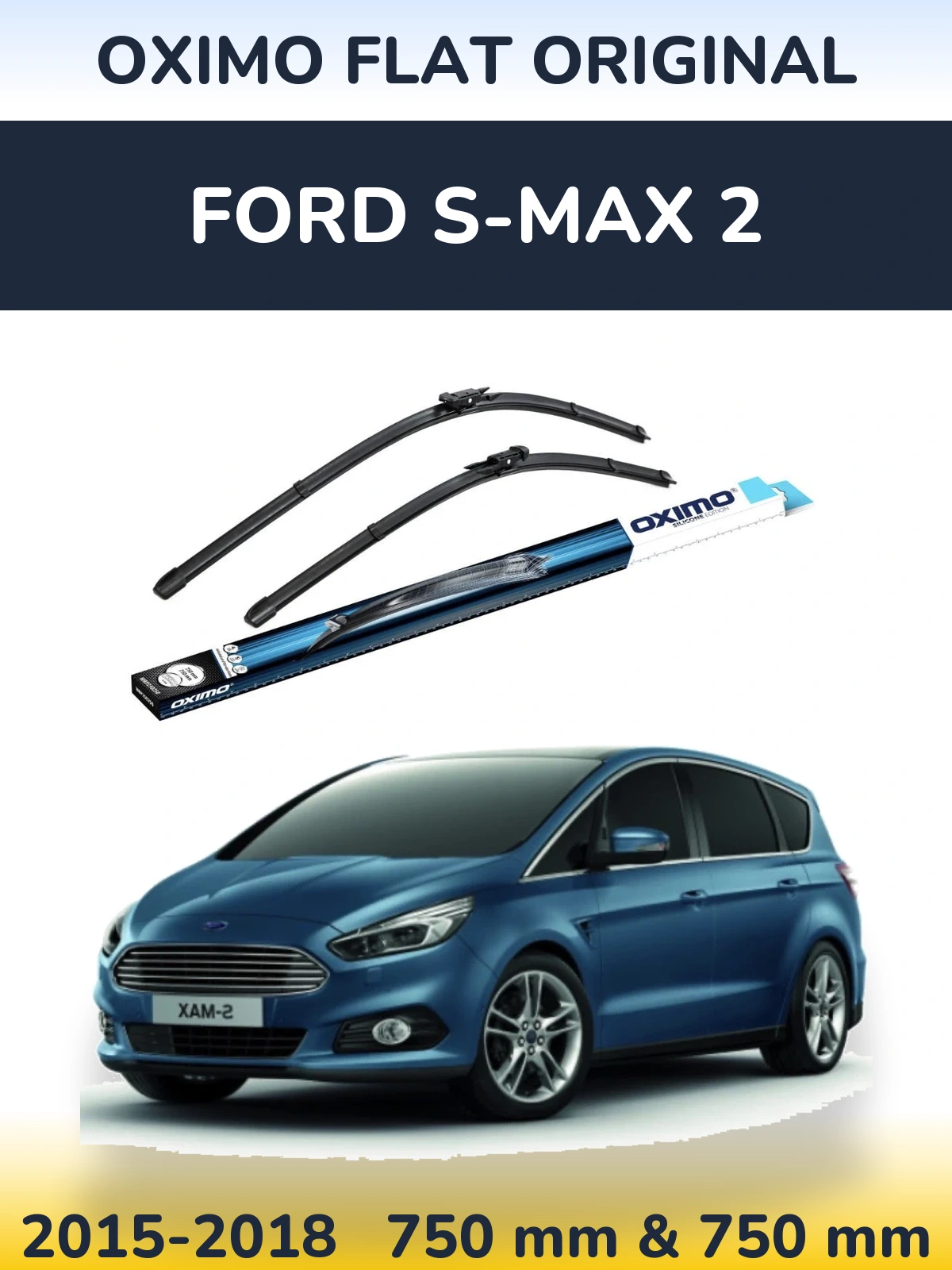 Комплект передніх щіток Oximo Flat Original 750 & 750 мм для Ford S-MAX 2 2015-2018
