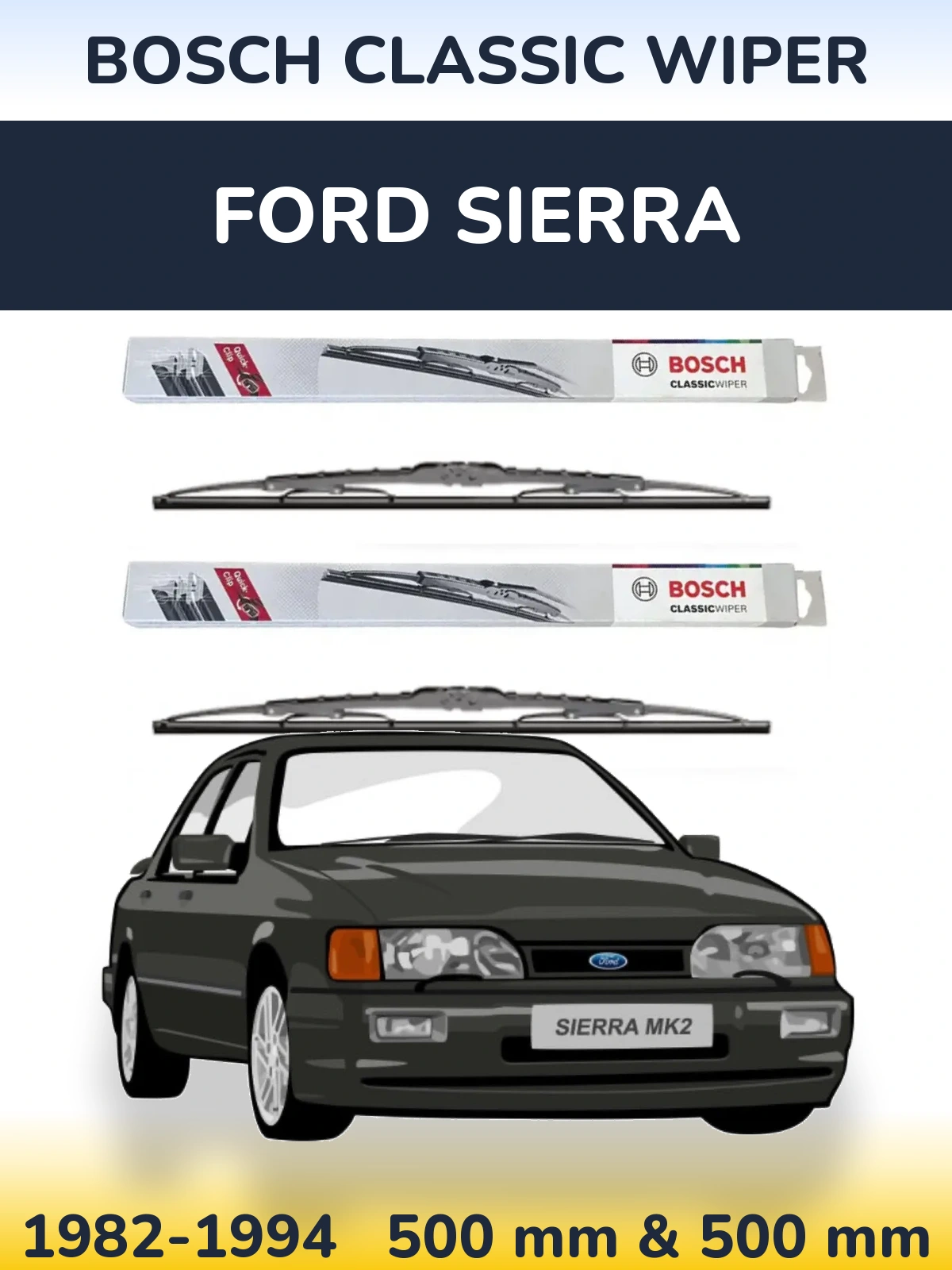 Комплект передніх щіток BOSCH Classic Wiper 500 & 500 мм для Ford Sierra 1982-1994
