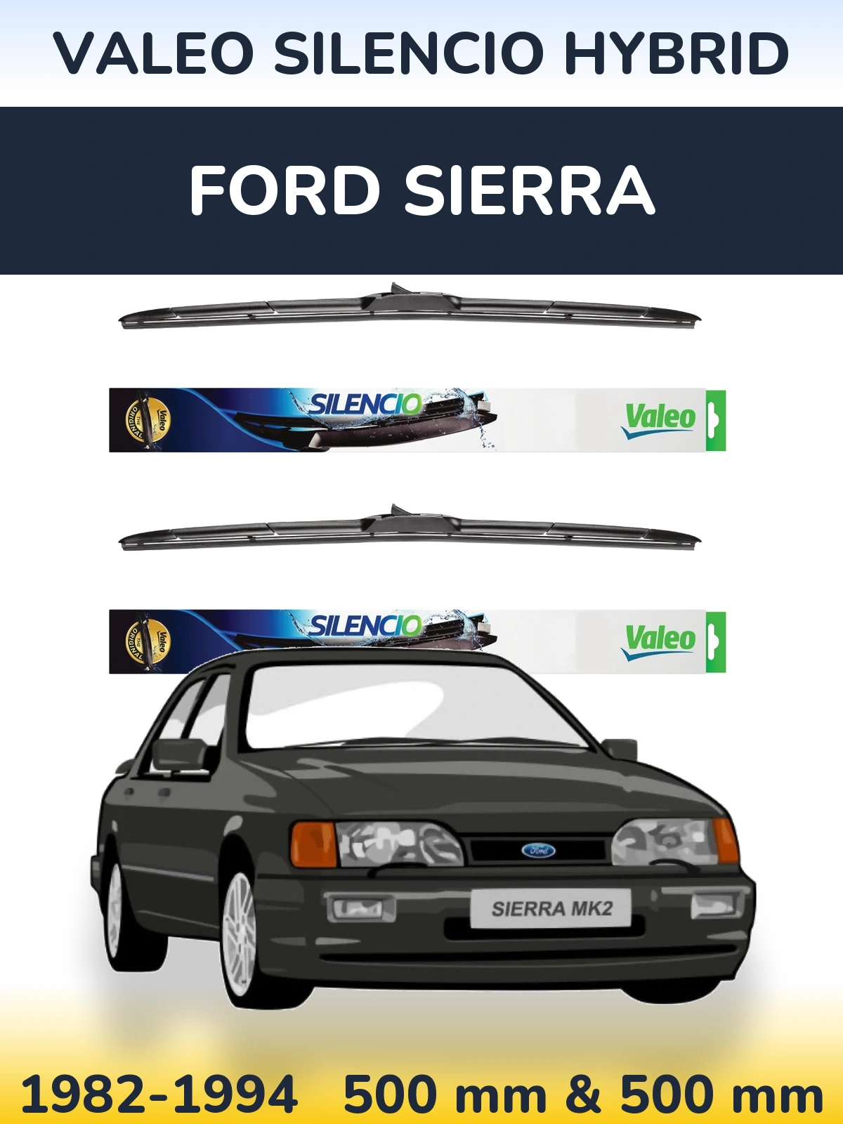 Front wiper blade set Valeo Silencio Hybrid 500 & 500 mm for Ford Sierra 1982-1994